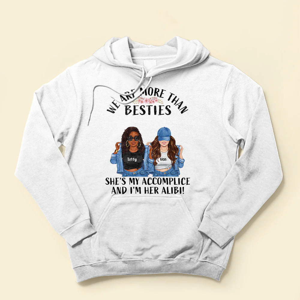 She's My Accomplice And I'm Her Alibi, Friend Custom Shirt, Gift For Besties - Image 4