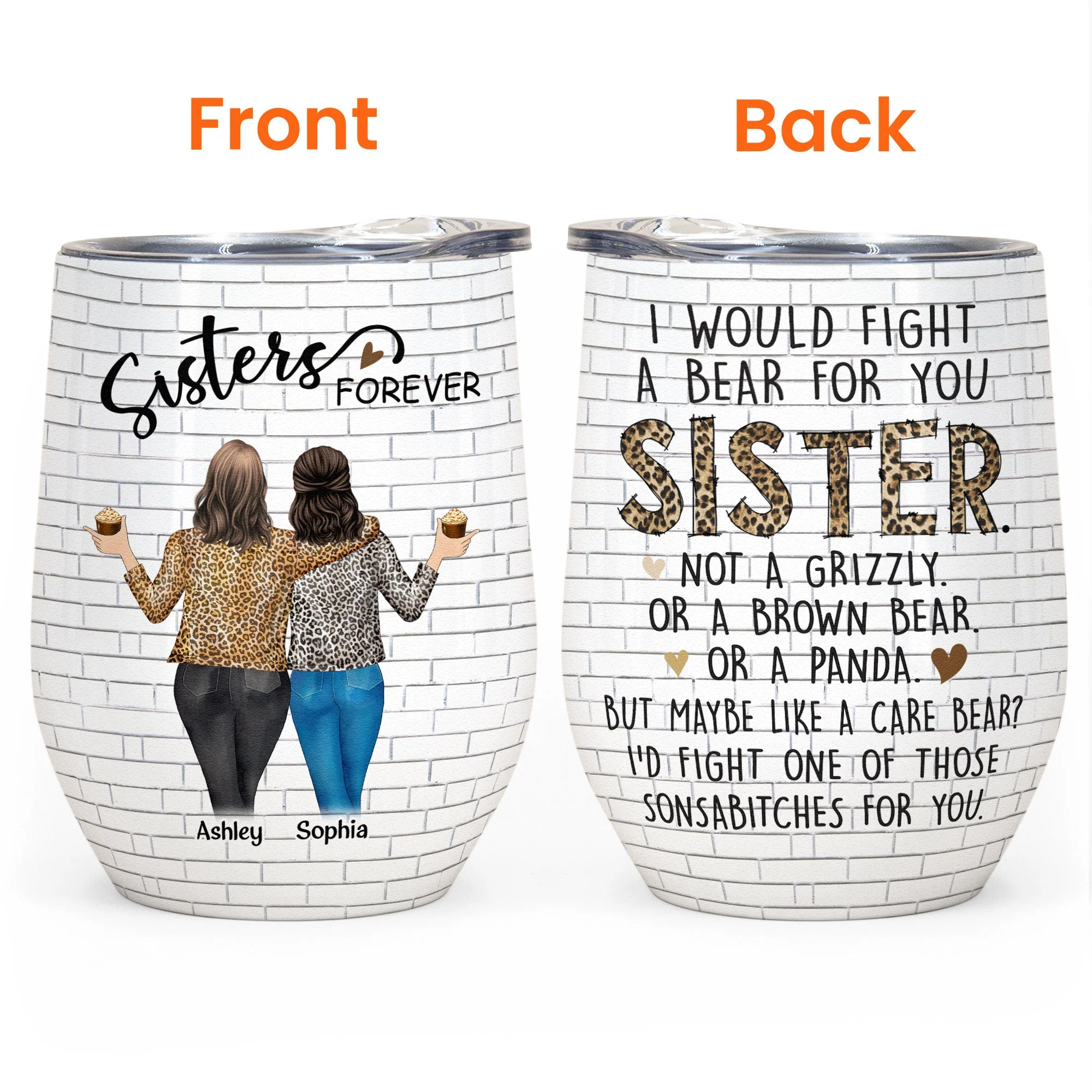Sister - I Would Fight A Bear For You - Personalized Wine Tumbler - Birthday, Loving, Funny Gift For Sisters, Sistas, Besties, Soul Sisters - Image 3