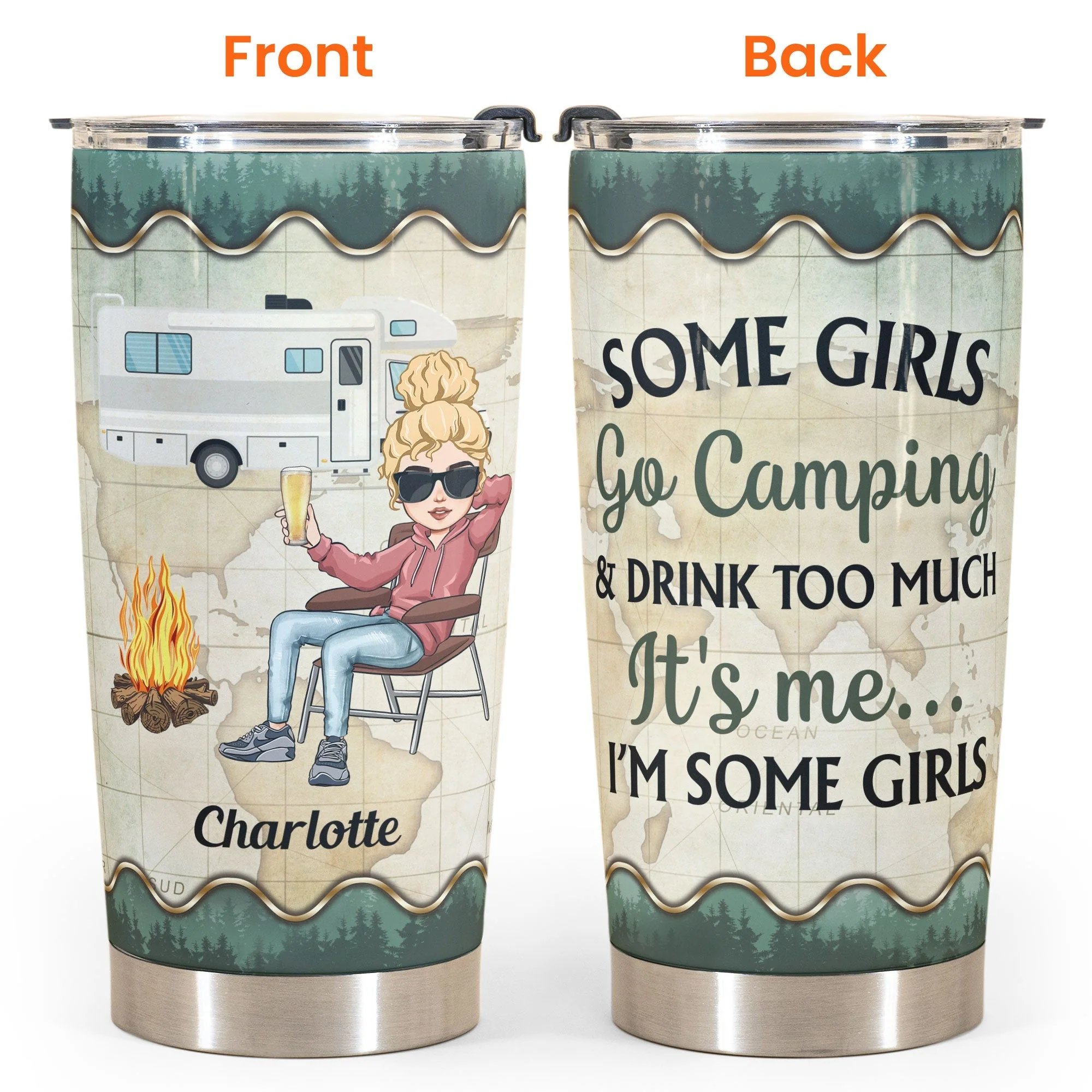 Some Girls Go Camping And Drink Too Much - Personalized Tumbler Cup - Birthday Gift For Camping Lovers - Image 3
