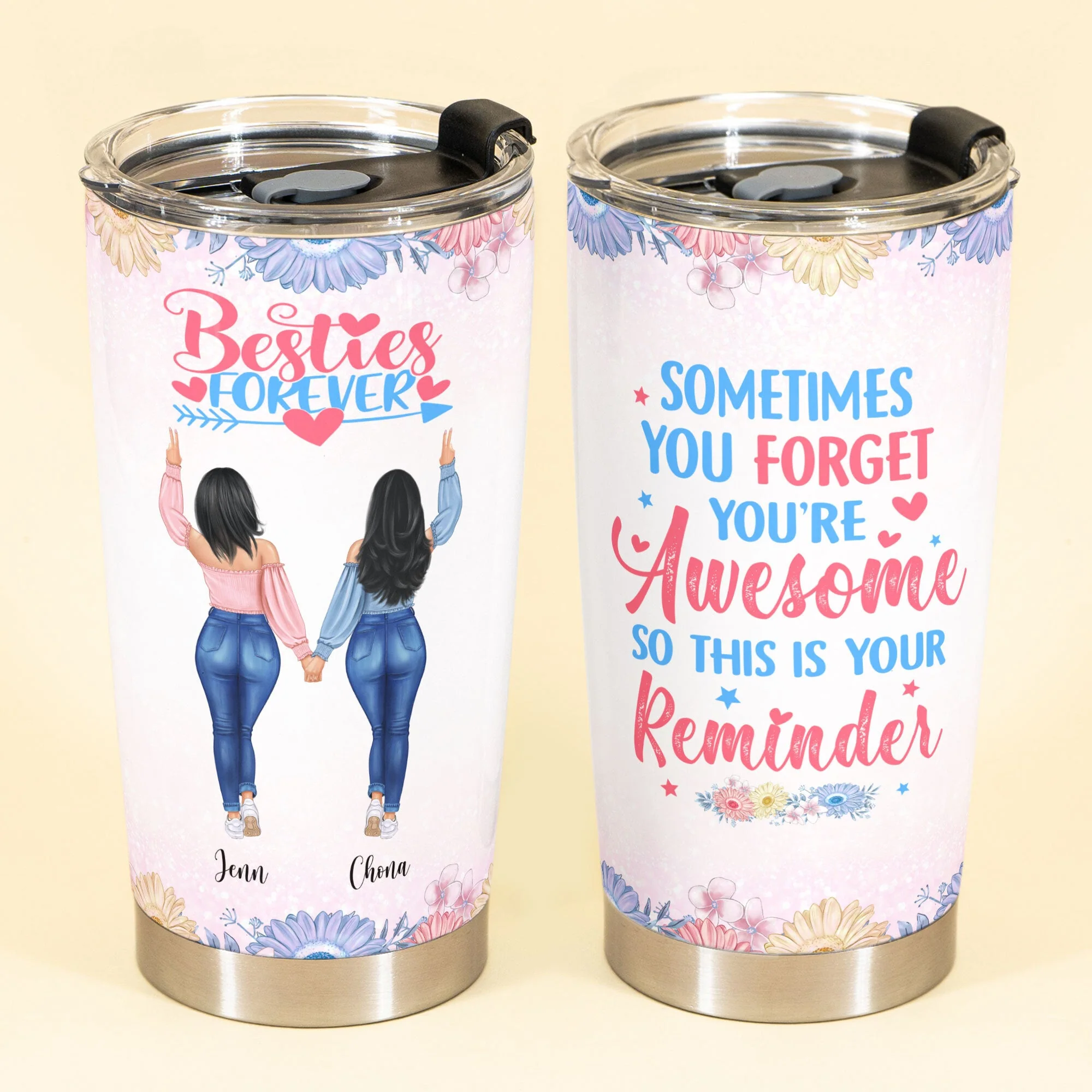 Sometimes You Forget You're Awesome So This Is Your Reminder, Friend Custom Tumbler Cup, Gift For Besties, Sisters - Image 2