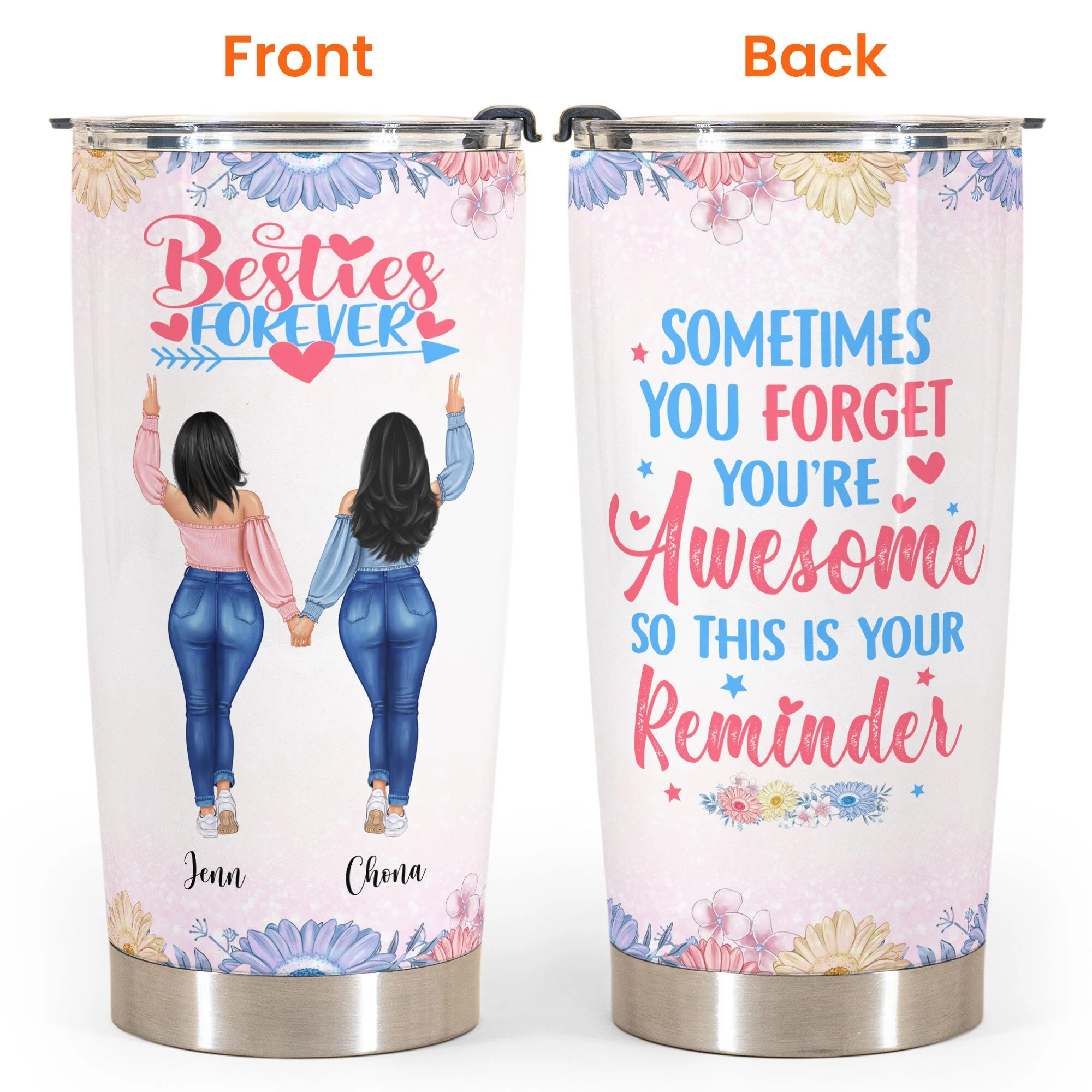 Sometimes You Forget You're Awesome So This Is Your Reminder, Friend Custom Tumbler Cup, Gift For Besties, Sisters - Image 3