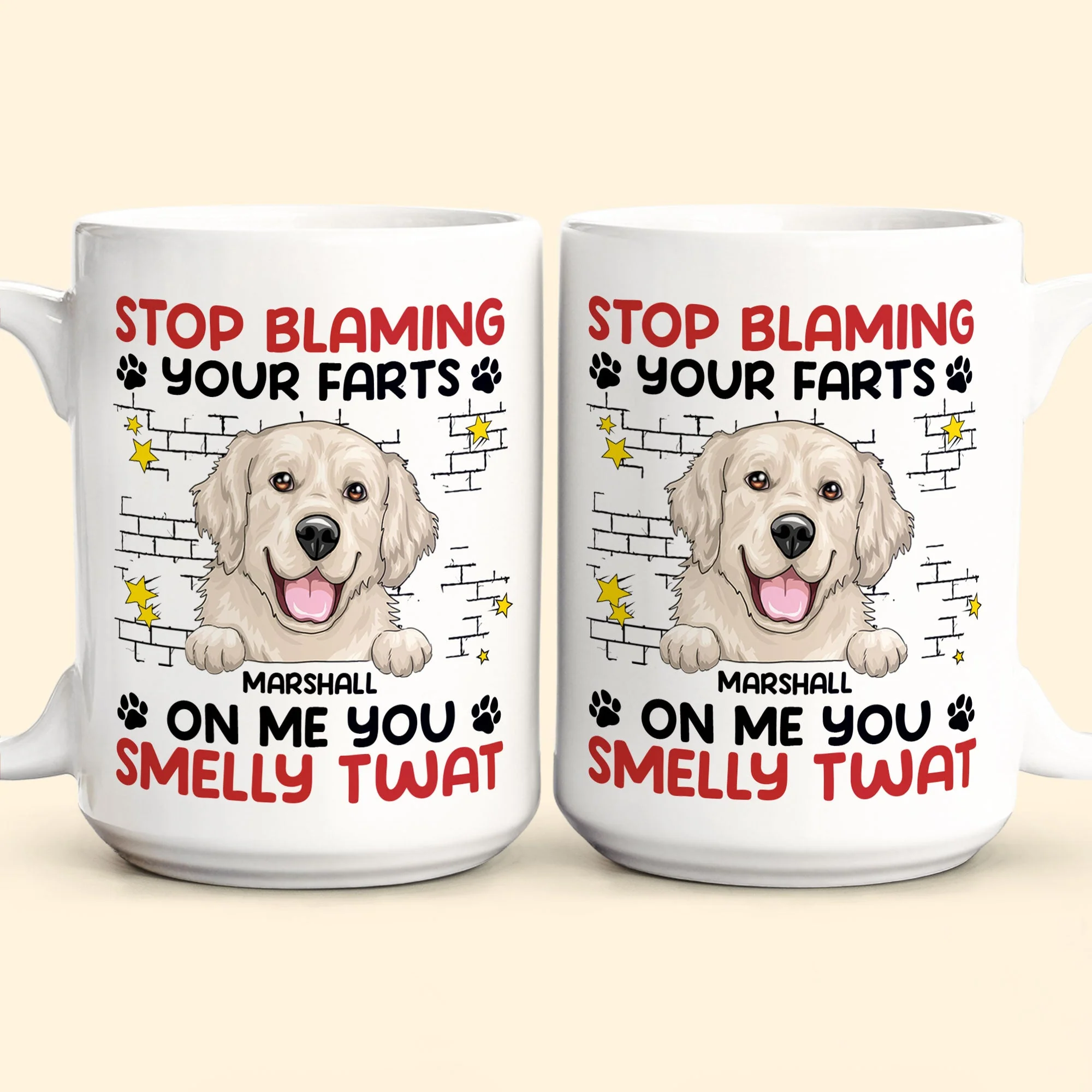 Stop Blaming Your Farts On Me You Smelly Twat Dog Funny - Personalized Mug - Image 2
