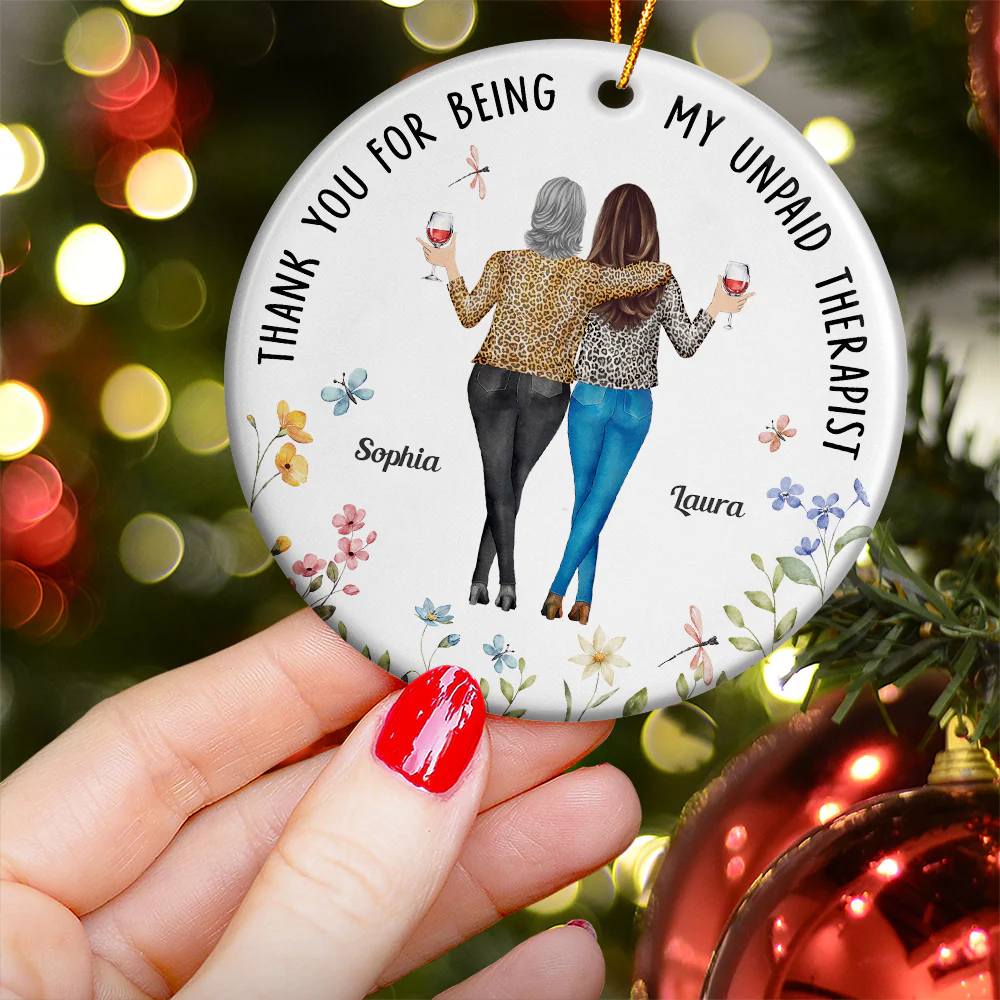 Thank You For Being My Unpaid Therapist Friend Ornament - Personalized Ceramic Ornament - Image 3