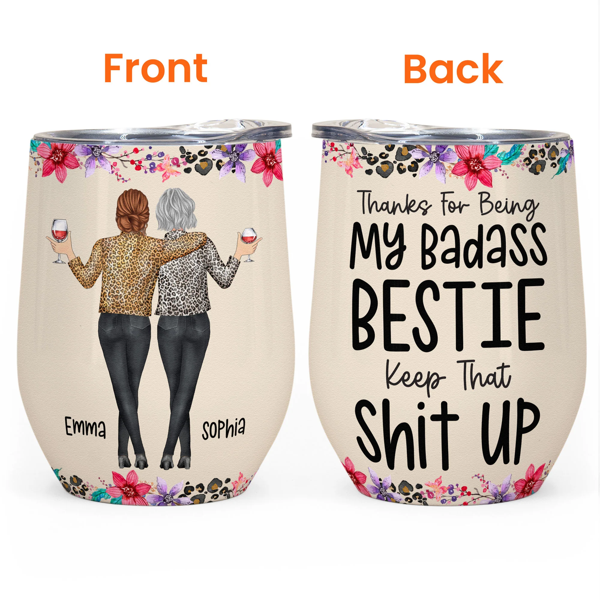 Thanks For Being My Badass Bestie/ Sister/ Brother Keep That Sh** Up - Personalized Wine Tumbler - Image 4