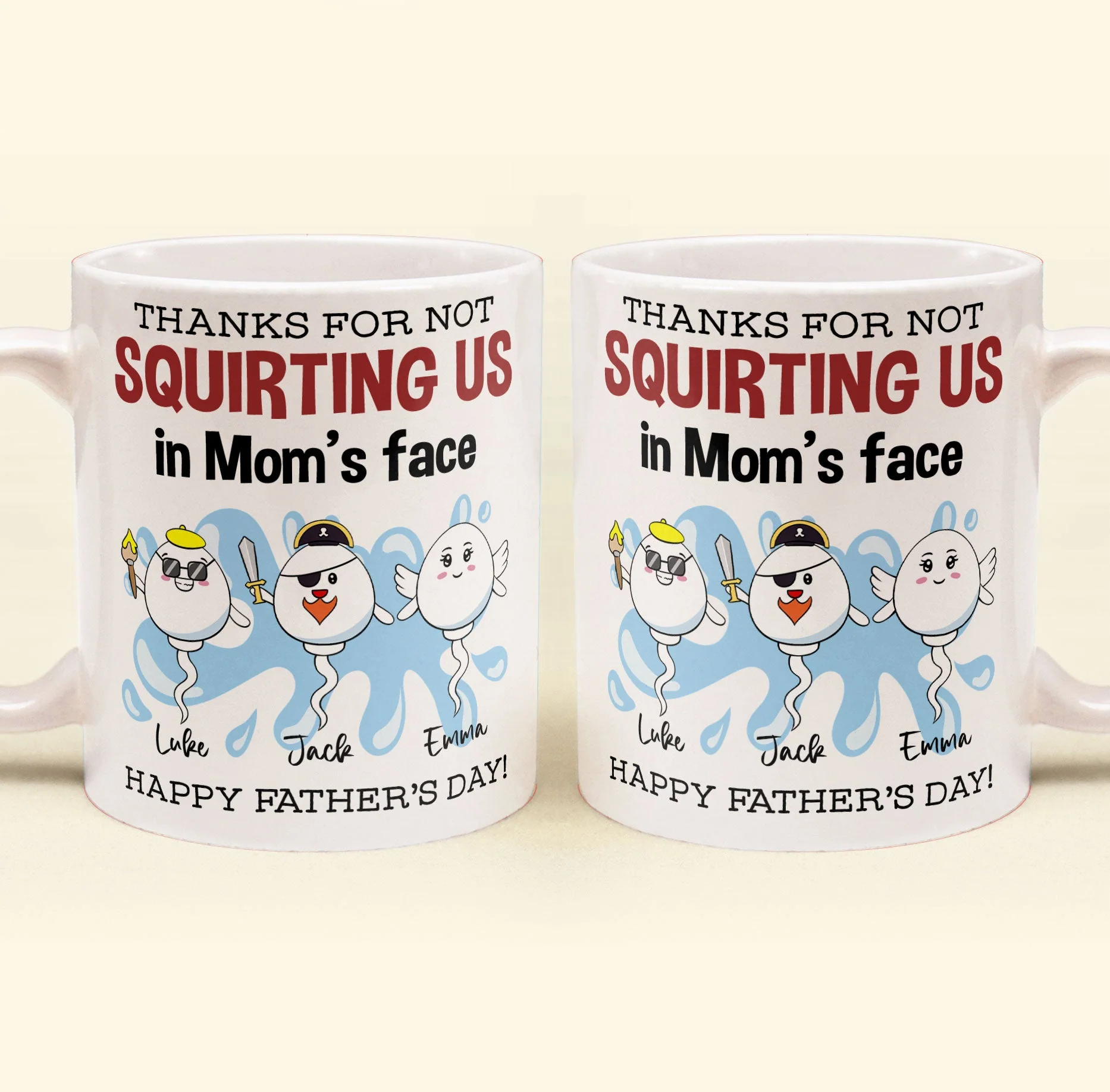 Thanks For Not Squirting Us In Mom's Face Happy Father's Day - Personalized Mug - Image 2