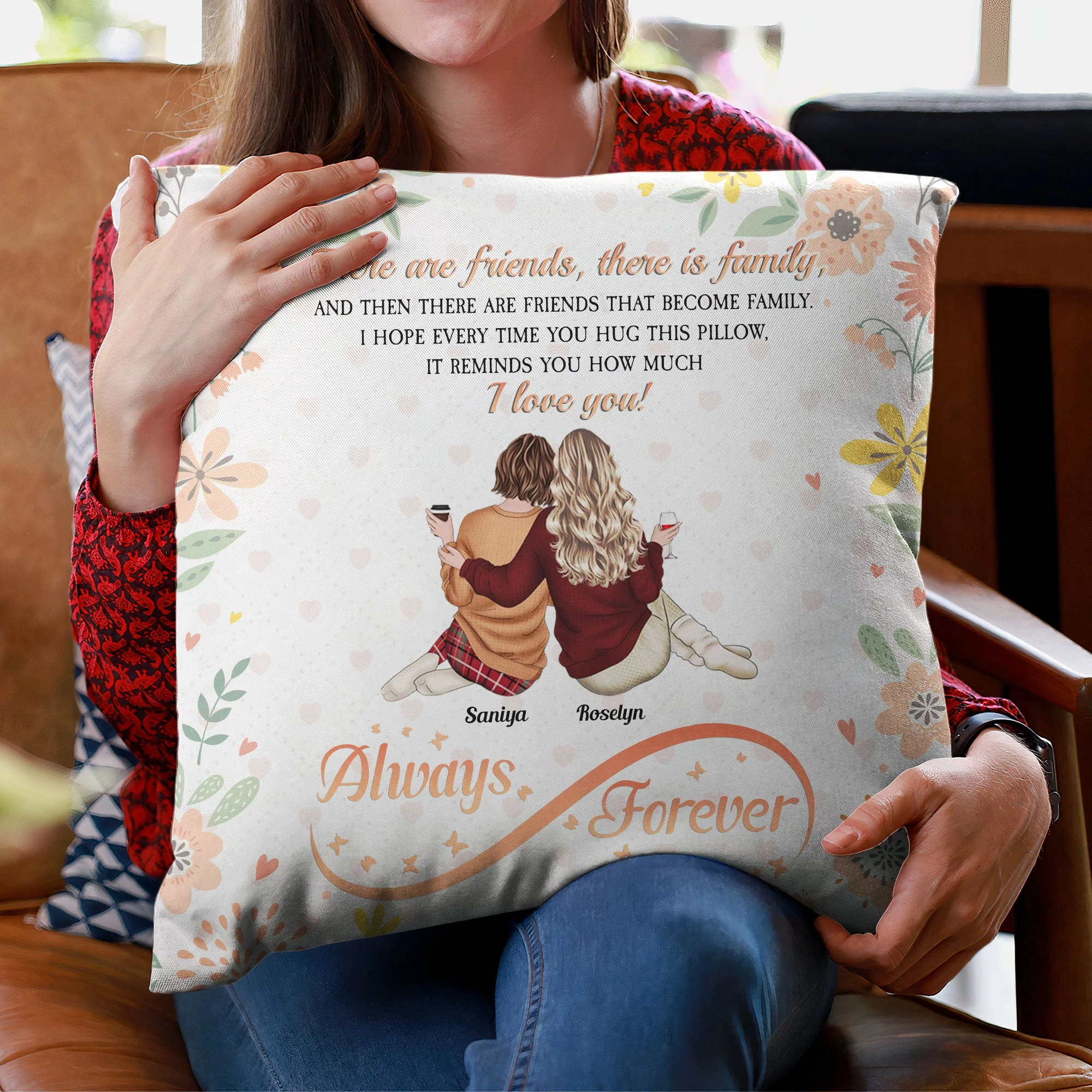There Are Friends That Become Family - Personalized Pillow (Insert Included) - Image 4