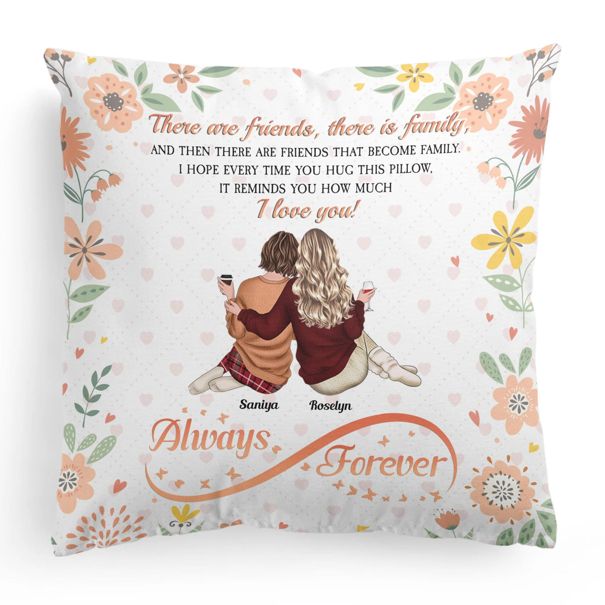There Are Friends That Become Family - Personalized Pillow (Insert Included) - Image 5
