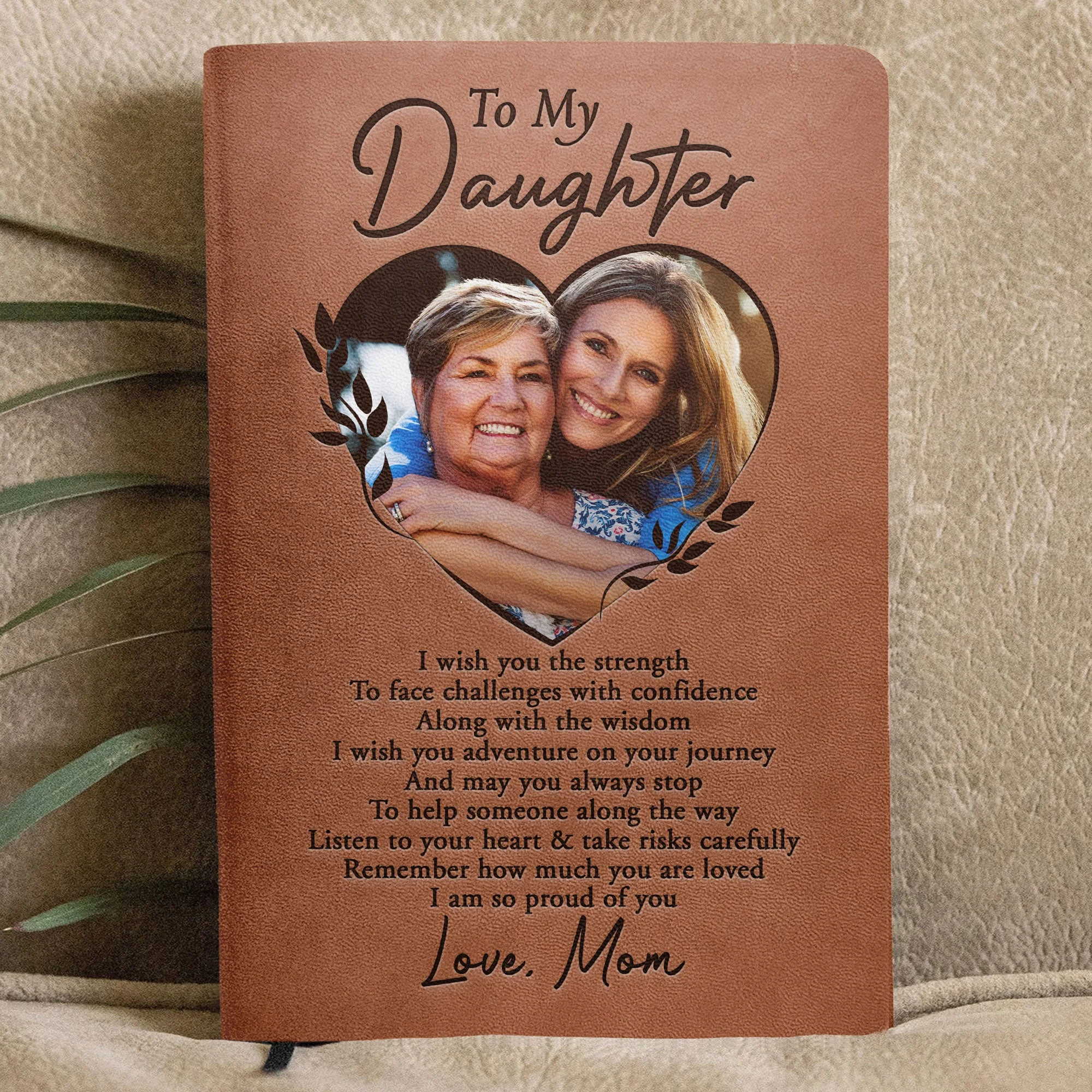 To My Daughter I Am So Proud Of You Gift - Personalized Photo Leather Journal - Image 4