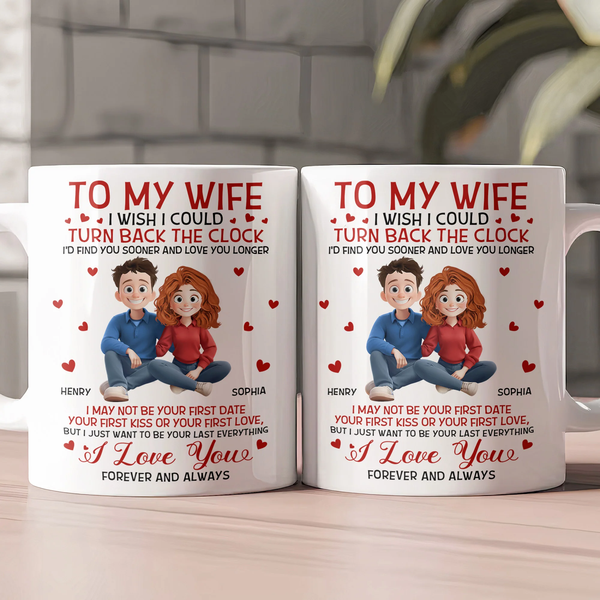 To My Wife I'd Find You Sooner And Love You Longer - Personalized Mug - Image 2