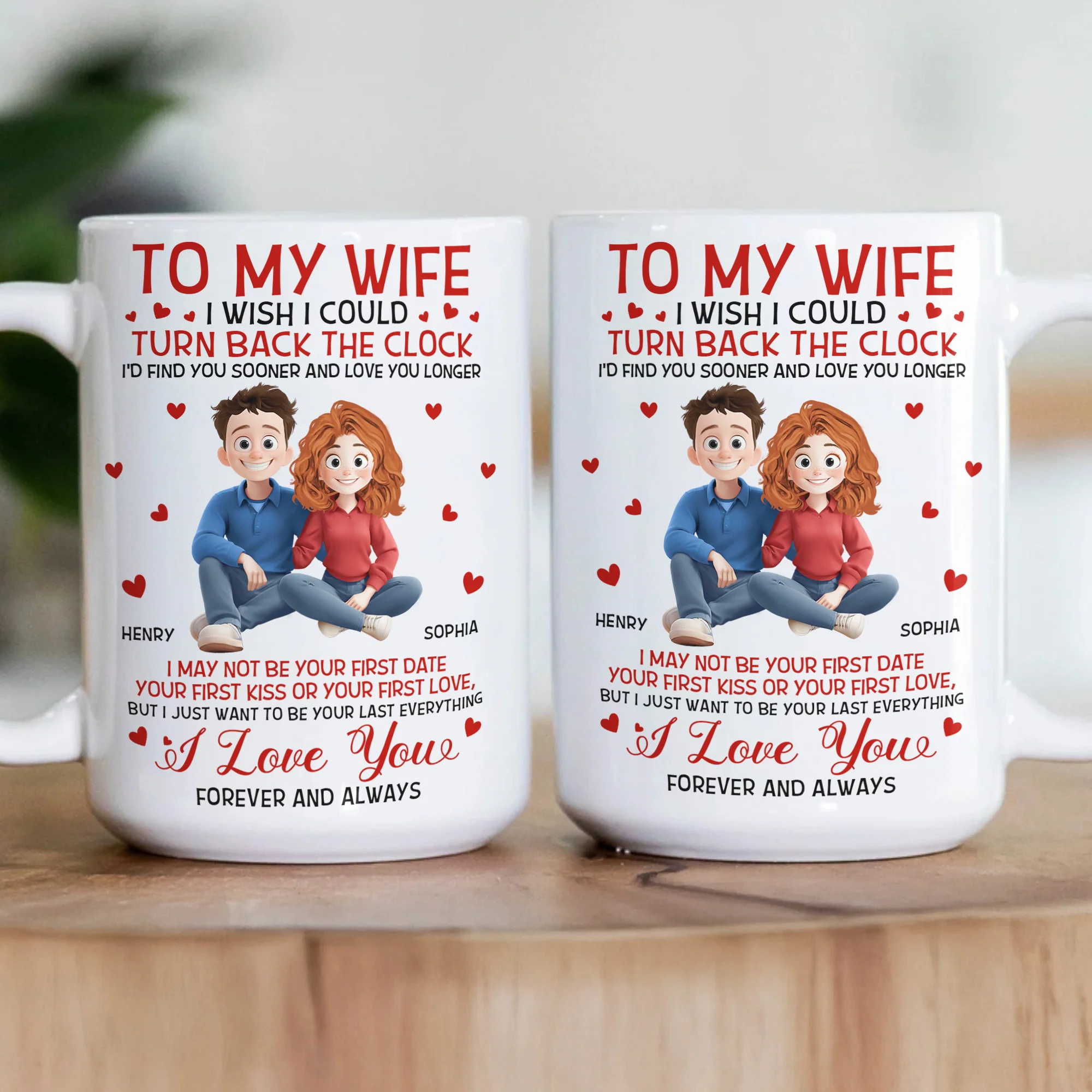 To My Wife I'd Find You Sooner And Love You Longer - Personalized Mug - Image 3