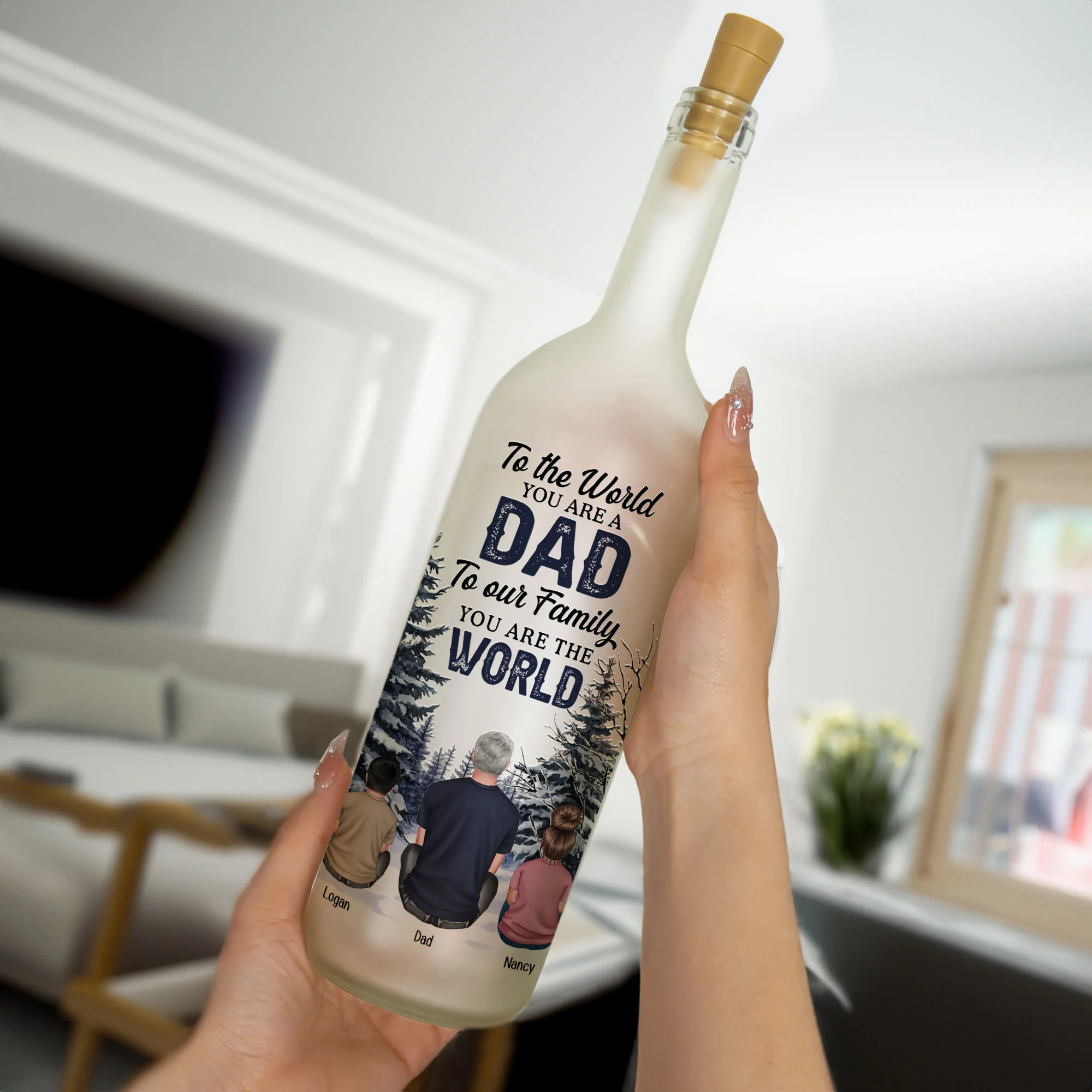 To The World You Are A Dad To Our Family You Are The World - Personalized Bottle Lamp - Image 4