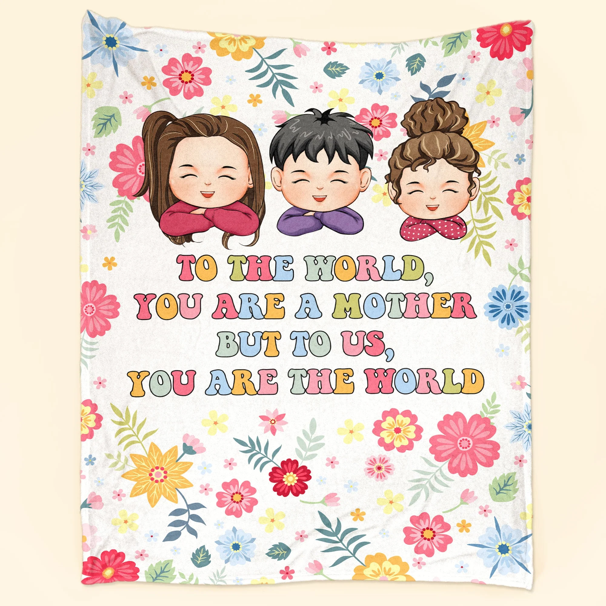 To The World You Are A Mother But To Us You Are The World - Personalized Blanket - Image 3