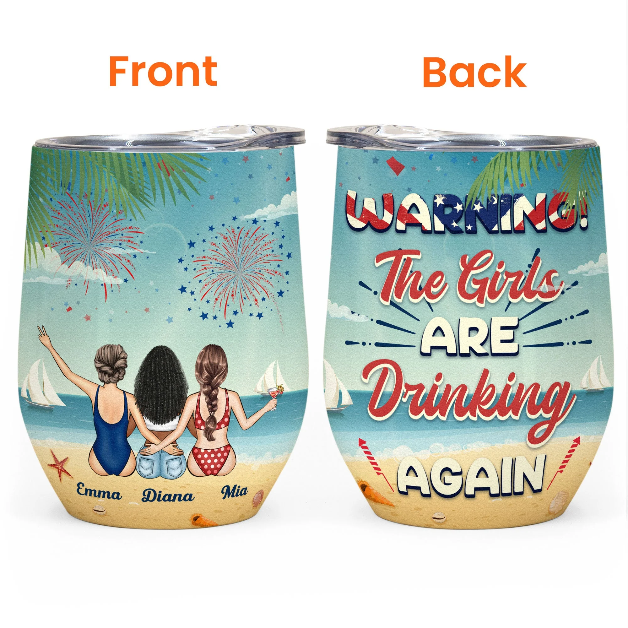 Warning The Girls Are Drinking Again 4th July  - Personalized Wine Tumbler - Image 3