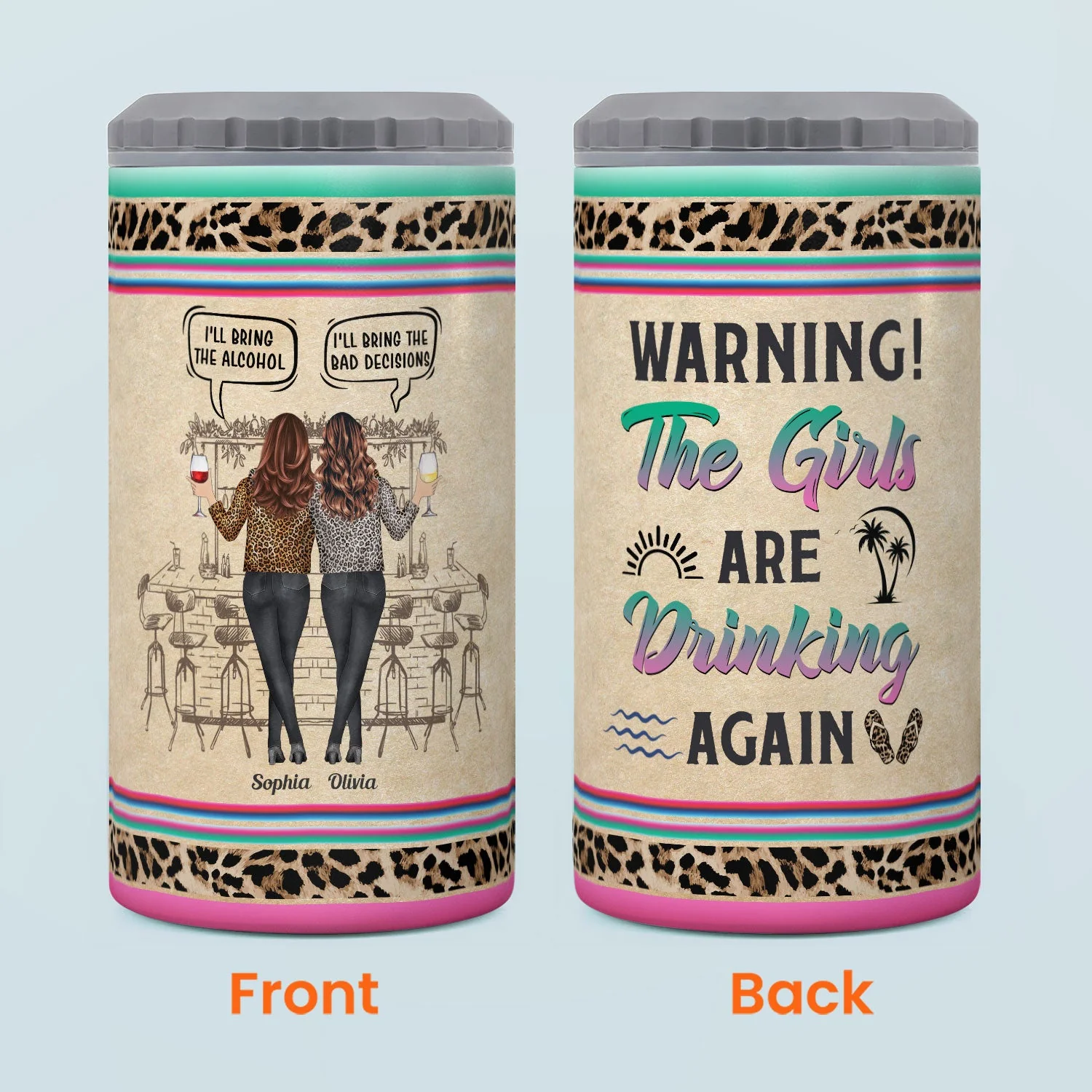Warning The Girls Are Drinking Again - Personalized Can Cooler - Funny Birthday, Summer Gift For Besties, Sisters, Sistas, Soul Sisters, BFF, Colleagues, Coworkers - Image 5