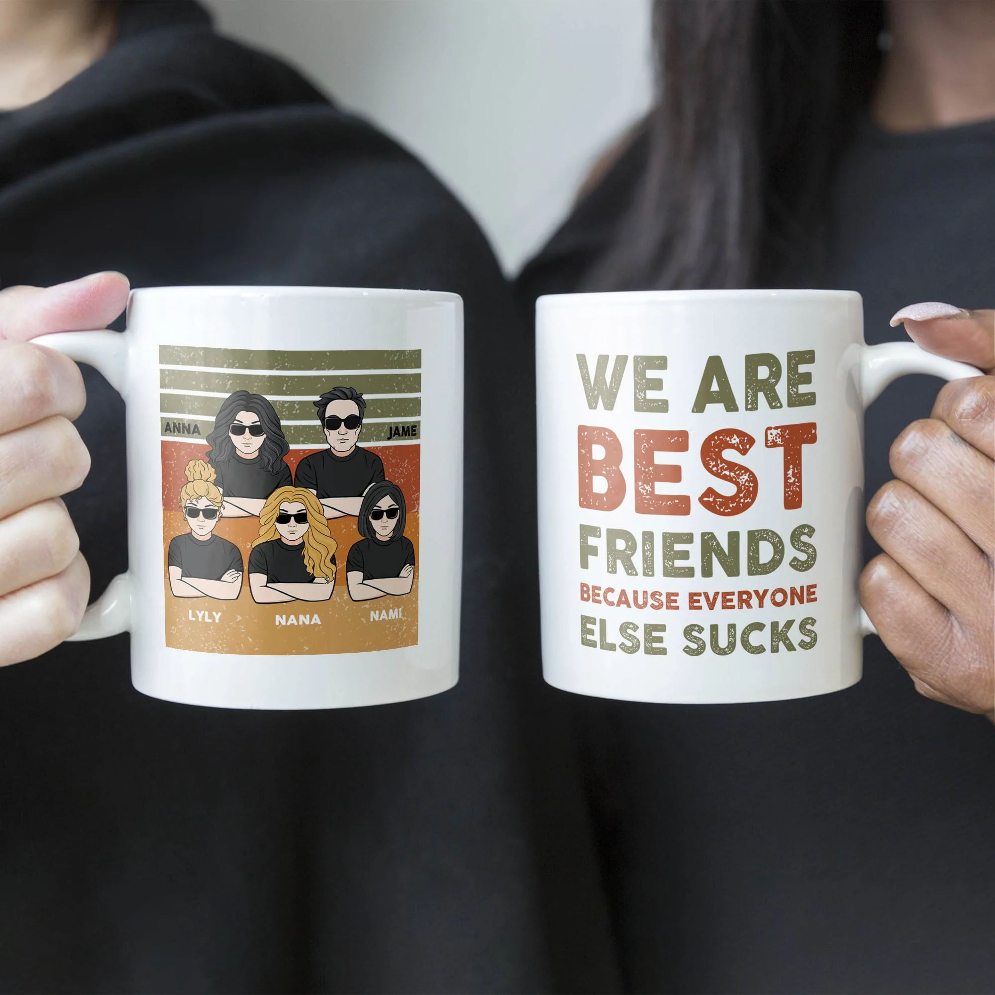 We Are Best Friends Because Everyone Else Sucks - Personalized Mug - Birthday, Loving, Funny Gift For Friends, Best Friends, BFF - Image 6