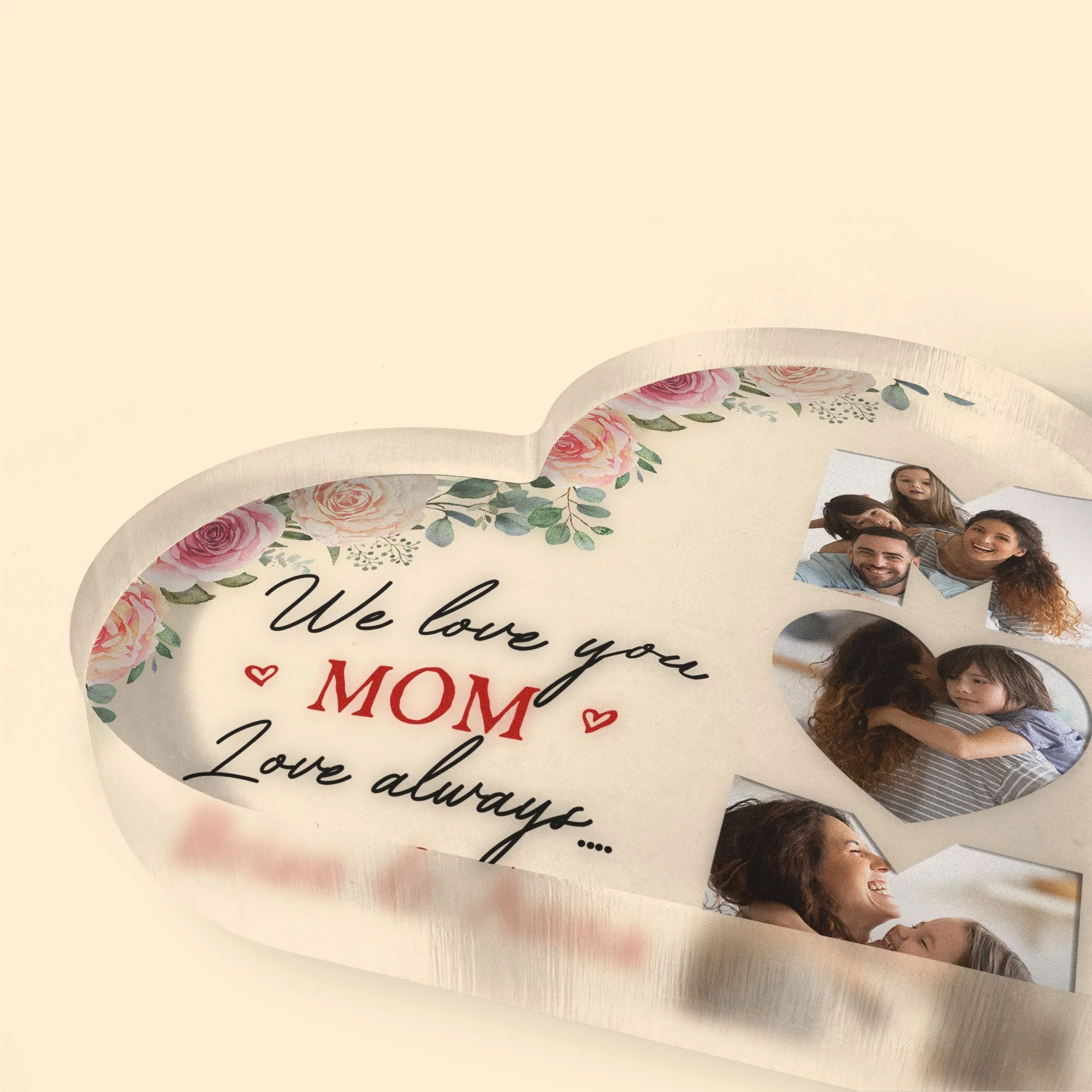 We Love You Mom - Personalized Heart Shaped Acrylic Plaque - Heartwarming, Mother's Day Gift For Mom, Mother, Wife - From Daughter/ Son, Husband To Wife - Image 3