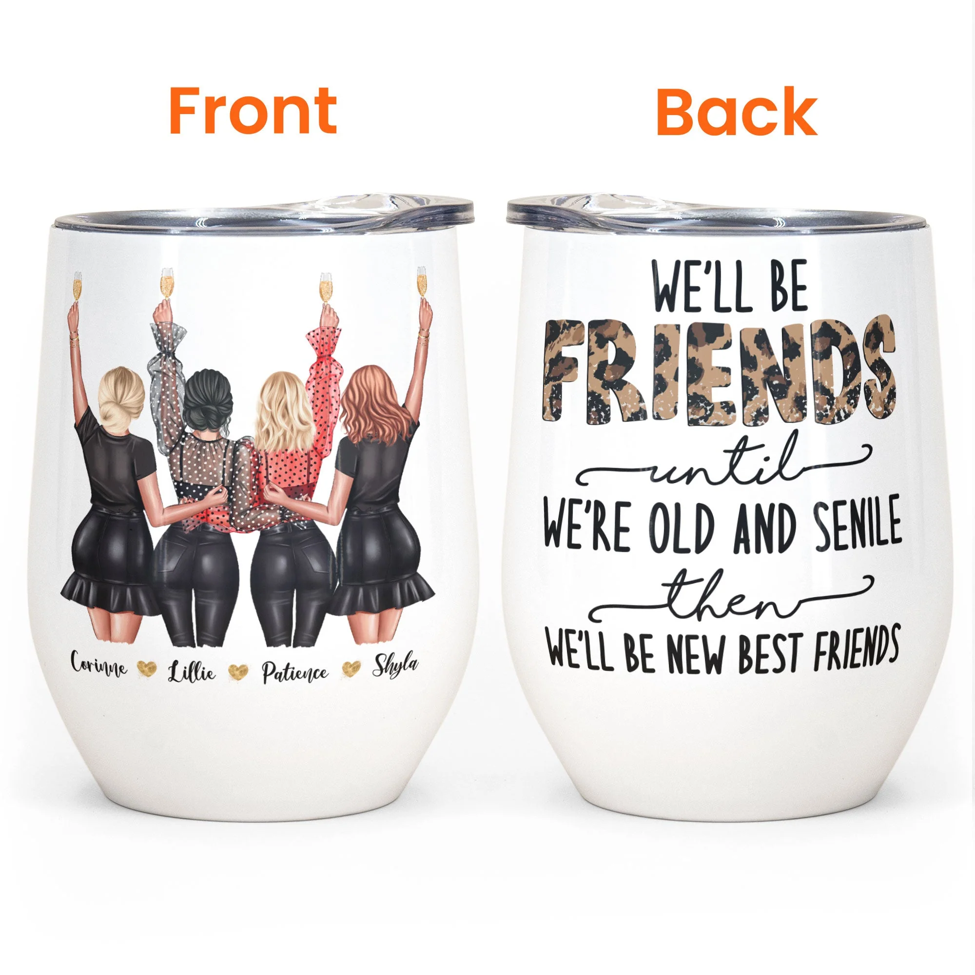 We'll Be Friends Until We're Old - Personalized Wine Tumbler - Image 4