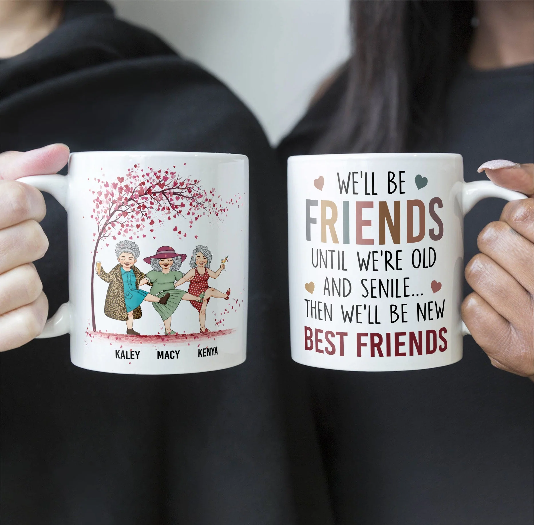 We'll Be Friends Until We're Old & Senile - Personalized Mug - Image 3