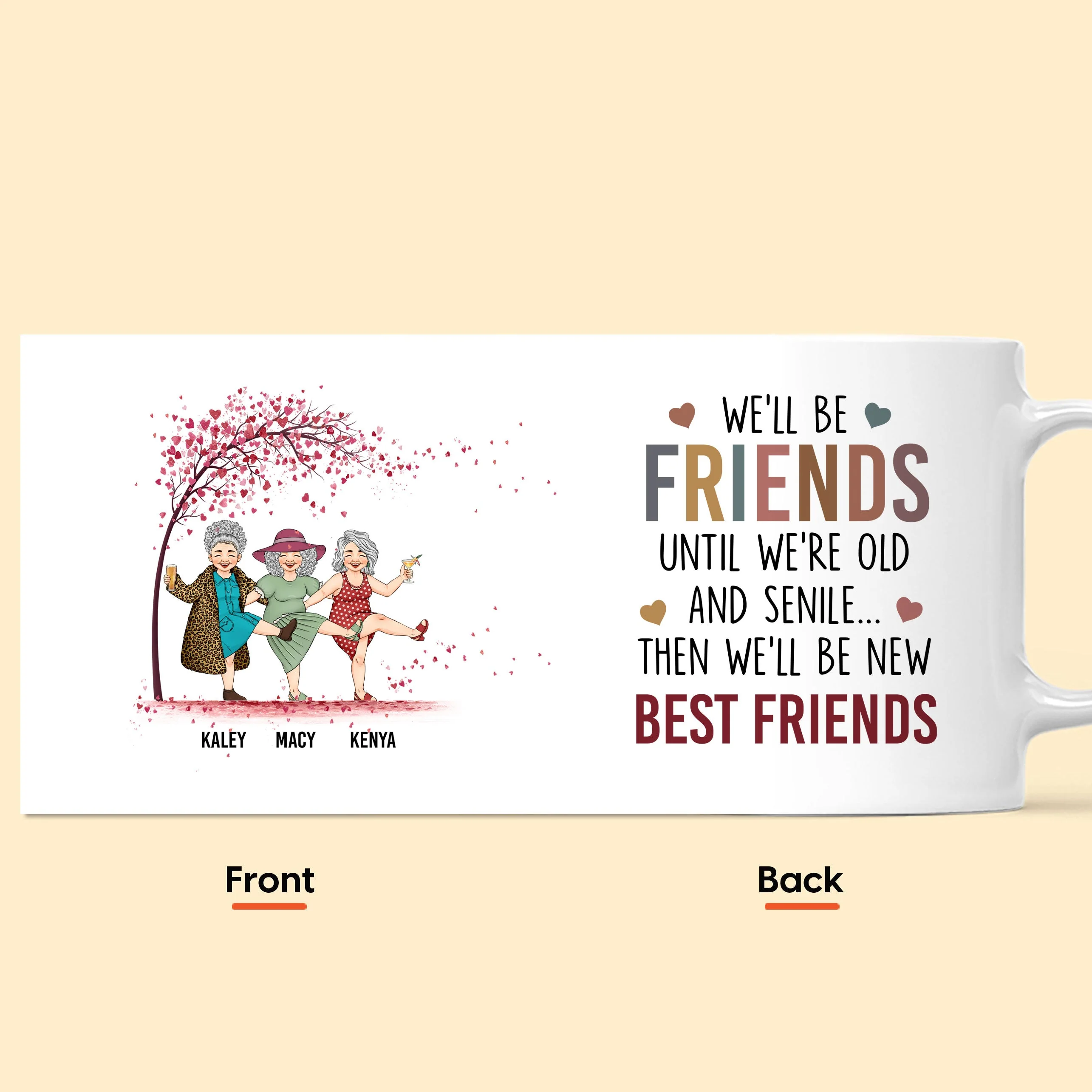 We'll Be Friends Until We're Old & Senile - Personalized Mug - Image 4