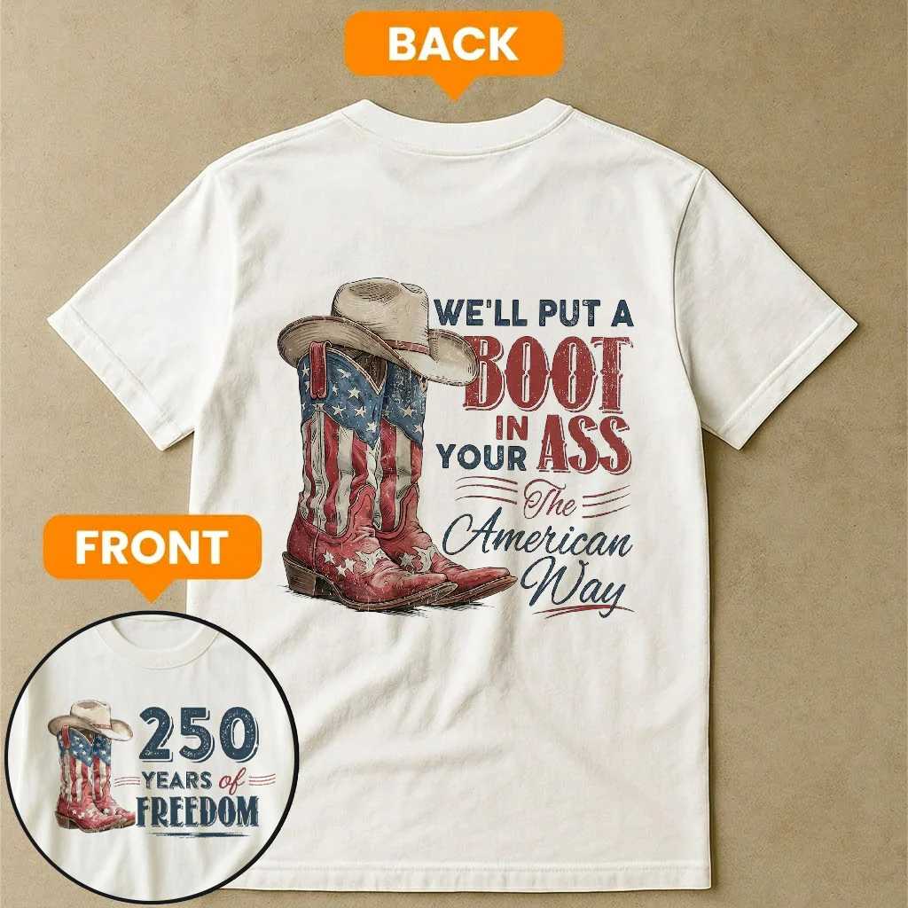 We'll Put A Boot In Your Ass The American Way - Shirt - Image 4