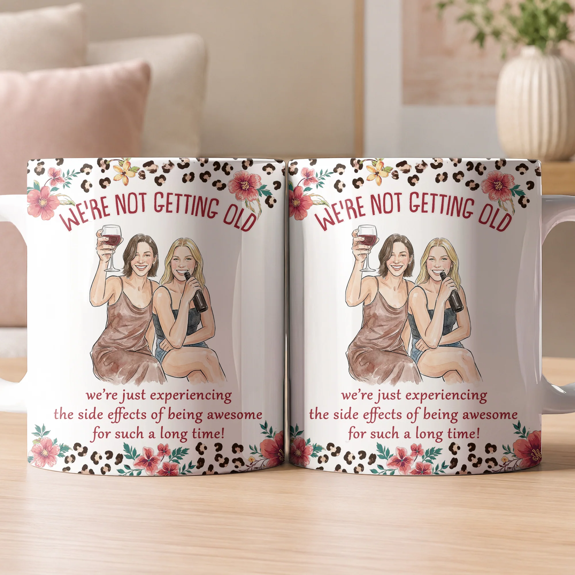 We're Not Getting Old Friendship Gifts For BFF, Besties, Soul Sisters - Personalized Mug - Image 2