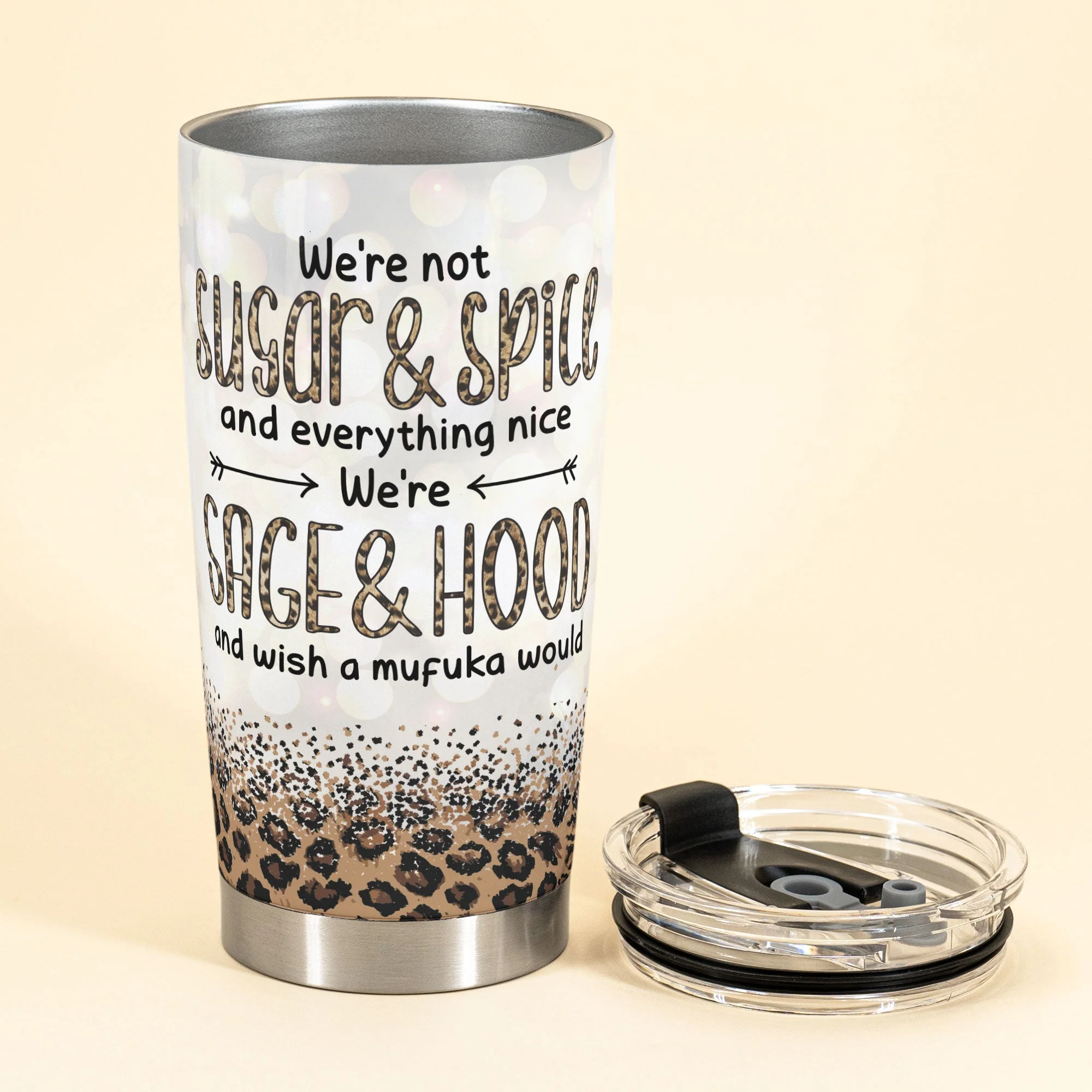 We're Sage And Hood Wish A Mufuka Would - Personalized Tumbler Cup - Birthday Christmas Gift For Besties, BFF, Soul Sisters, Sistas - Image 3