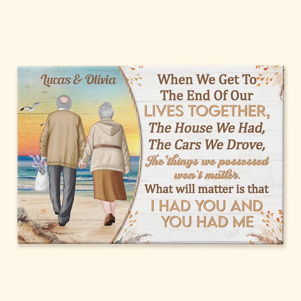 When We Get To The End Of Our Lives - Personalized Poster/Wrapped Canvas - Birthday Anniversary Gifts For Wife, Husband, Gift From Sons, Daughters For Parents - Image 4