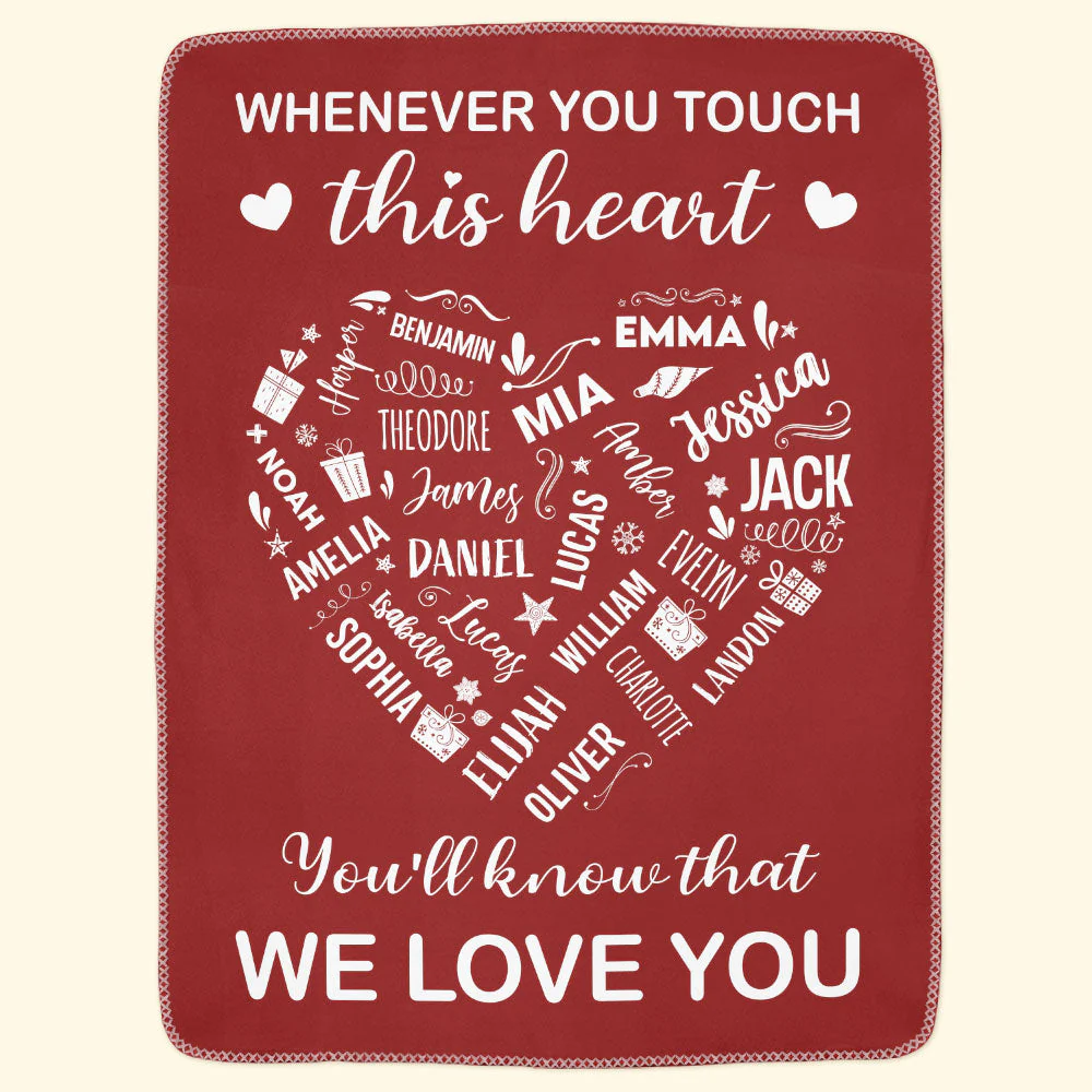 Whenever You Touch This Heart You'll Know That We Love You - Personalized Blanket - Image 3