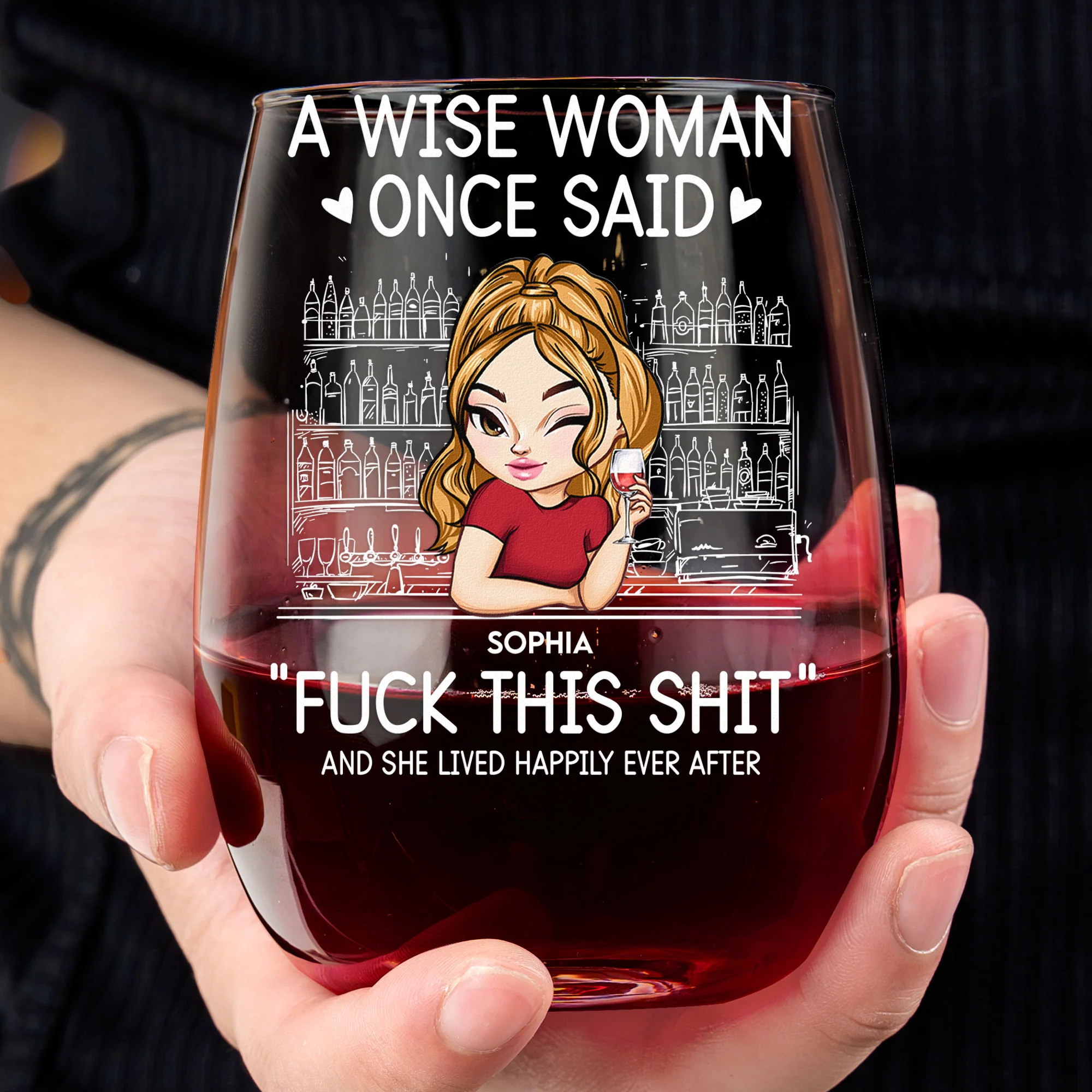 Wise Woman Once Said "Fuck This Shit" - Personalized Stemless Wine Glass - Image 3