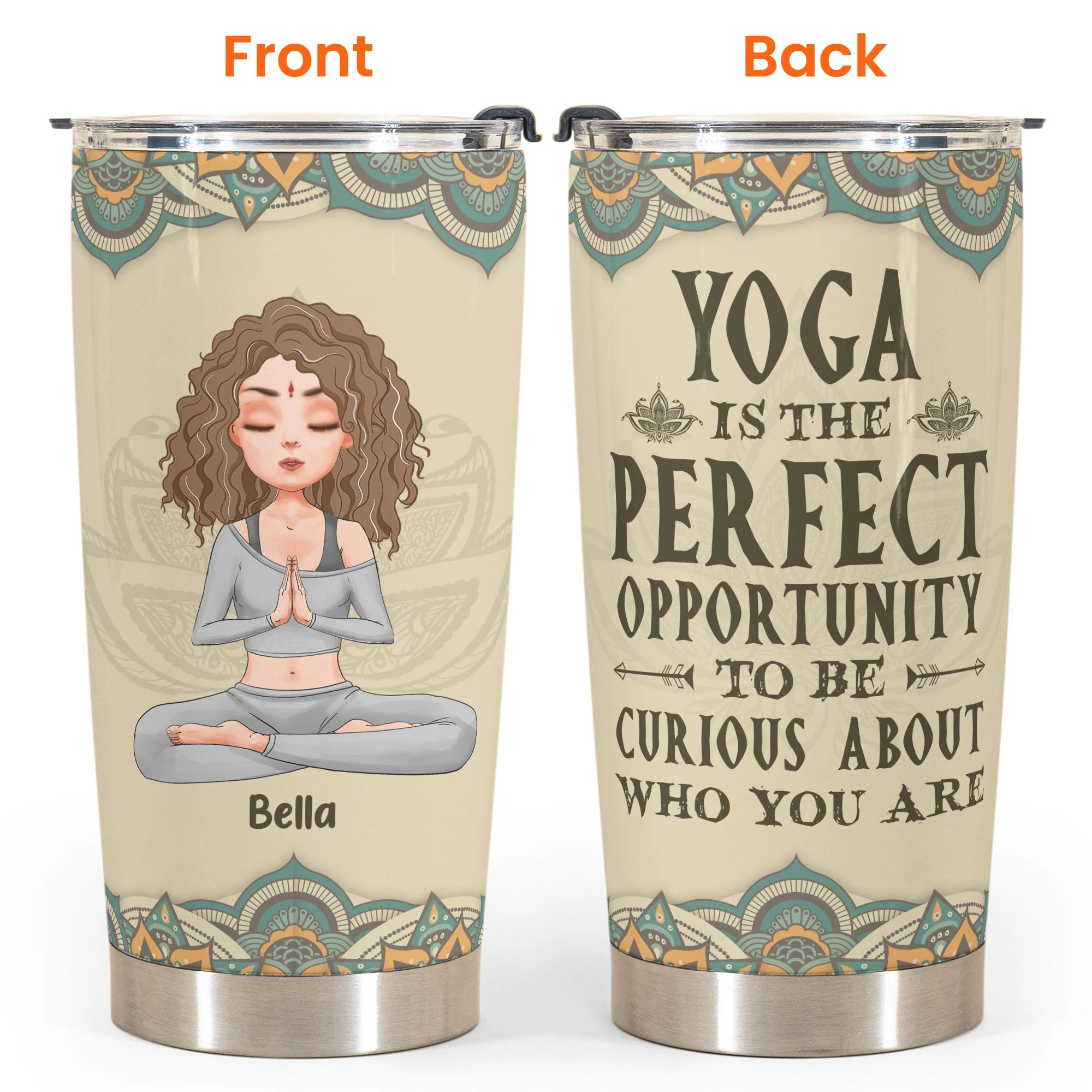 Yoga Is The Perfect Opportunity To Be Curious About Who You Are - Personalized Tumbler Cup - Birthday Gift For Yoga Lover - Image 4