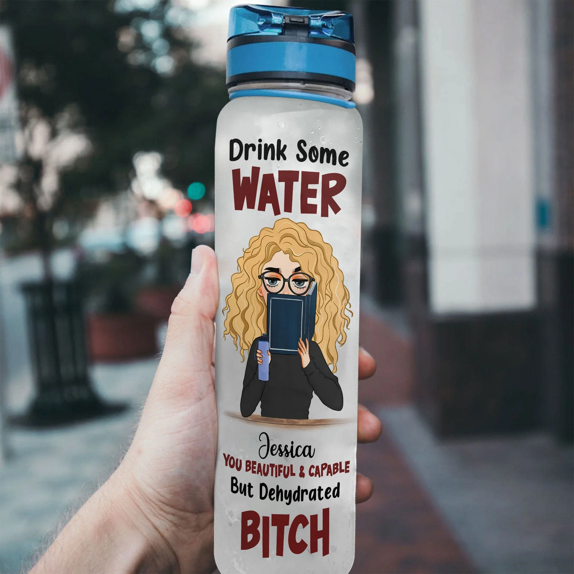 You Beautiful & Capable But Dehydrated Bitch - Personalized Water Tracker Bottle - Image 3