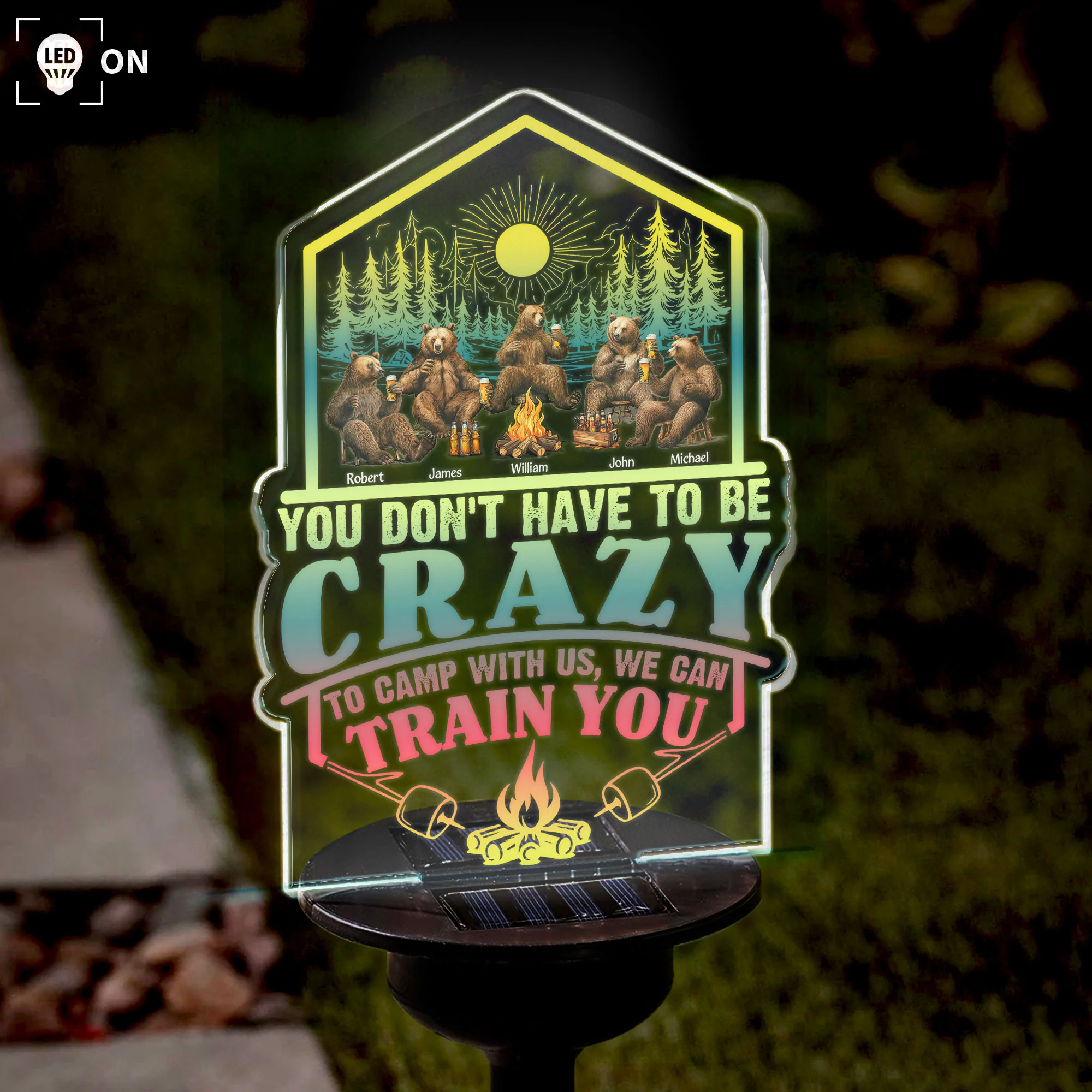 You Don't Have To Be Crazy To Camp With Us - Personalized Solar Light - Image 2