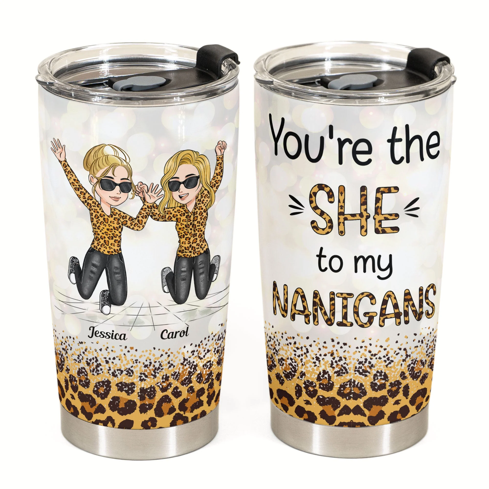 You’re The “She” To My “Nanigans” - Personalized Tumbler Cup - Jumping girls - Image 2