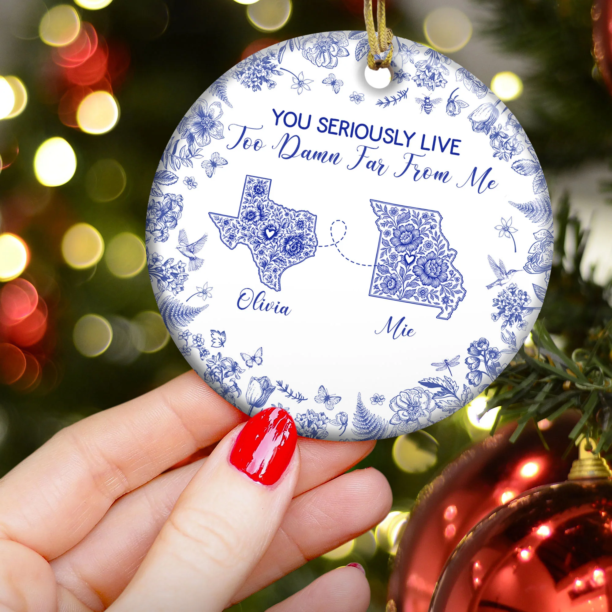 You Seriously Live Too Damn Far From Me Toile De Jouy Custom States - Personalized Ceramic Ornament - Image 3