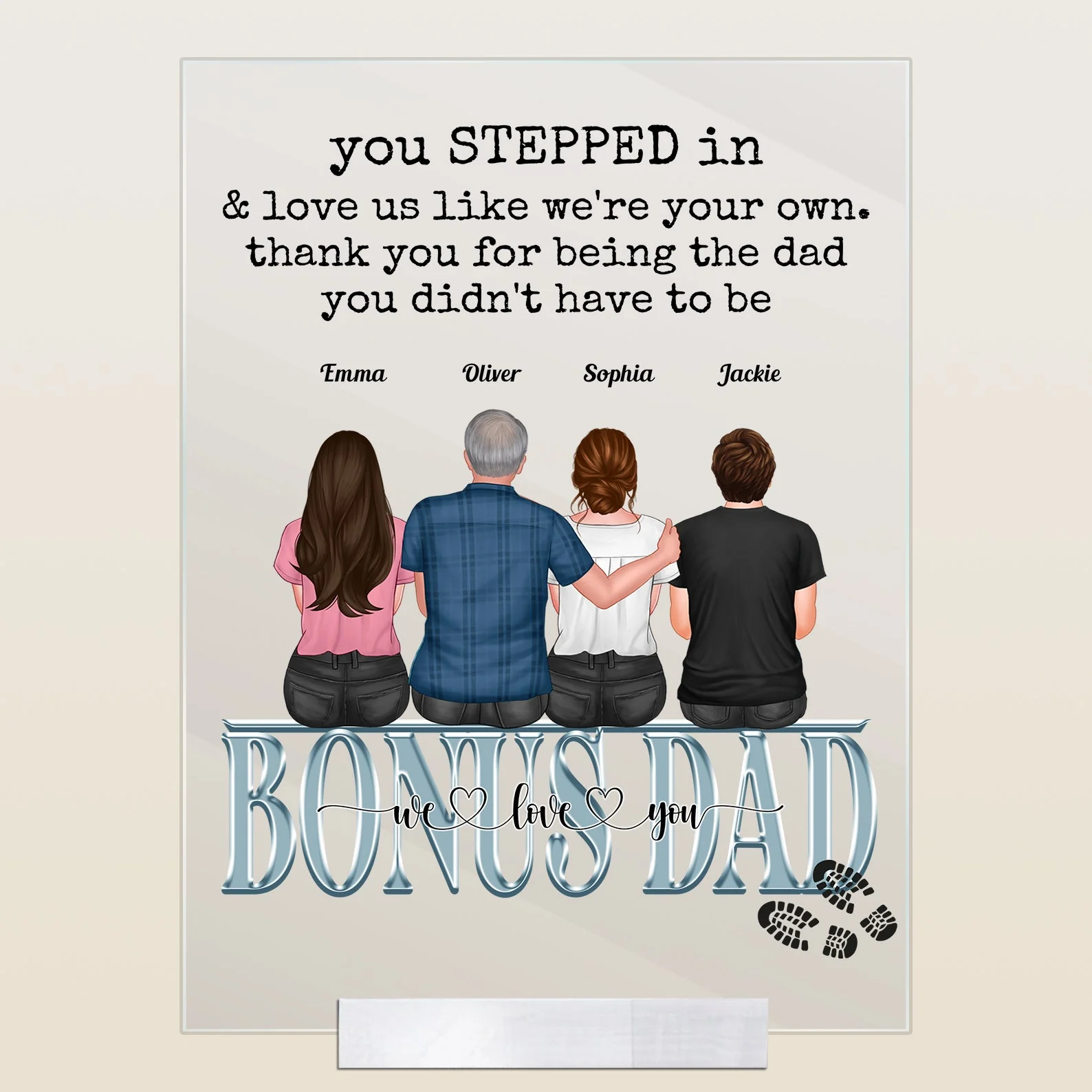 You Stepped In & Love Me Like I'm Your Own - Personalized Acrylic Plaque