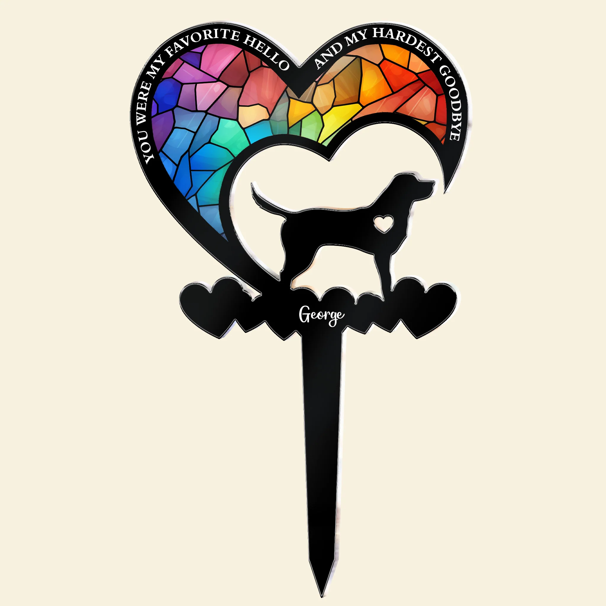 You Were My Favorite Hello & My Hardest Goodbye Dog Loss - Personalized Garden Stake - Image 4