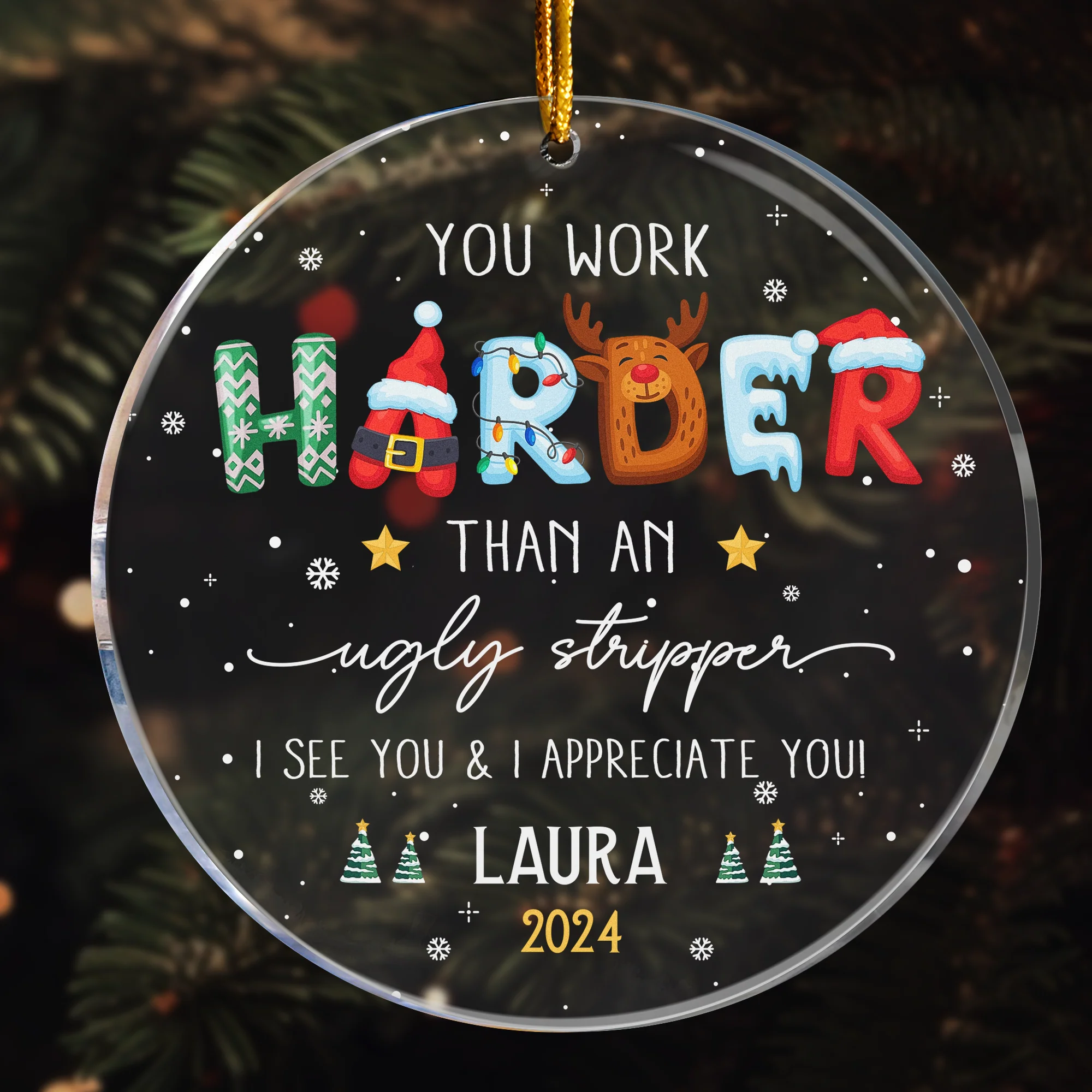 You Work Harder Than An Ugly Stripper - Thank You Ornament For Coworkers, Employee, Boss - Personalized Acrylic Ornament - Image 3