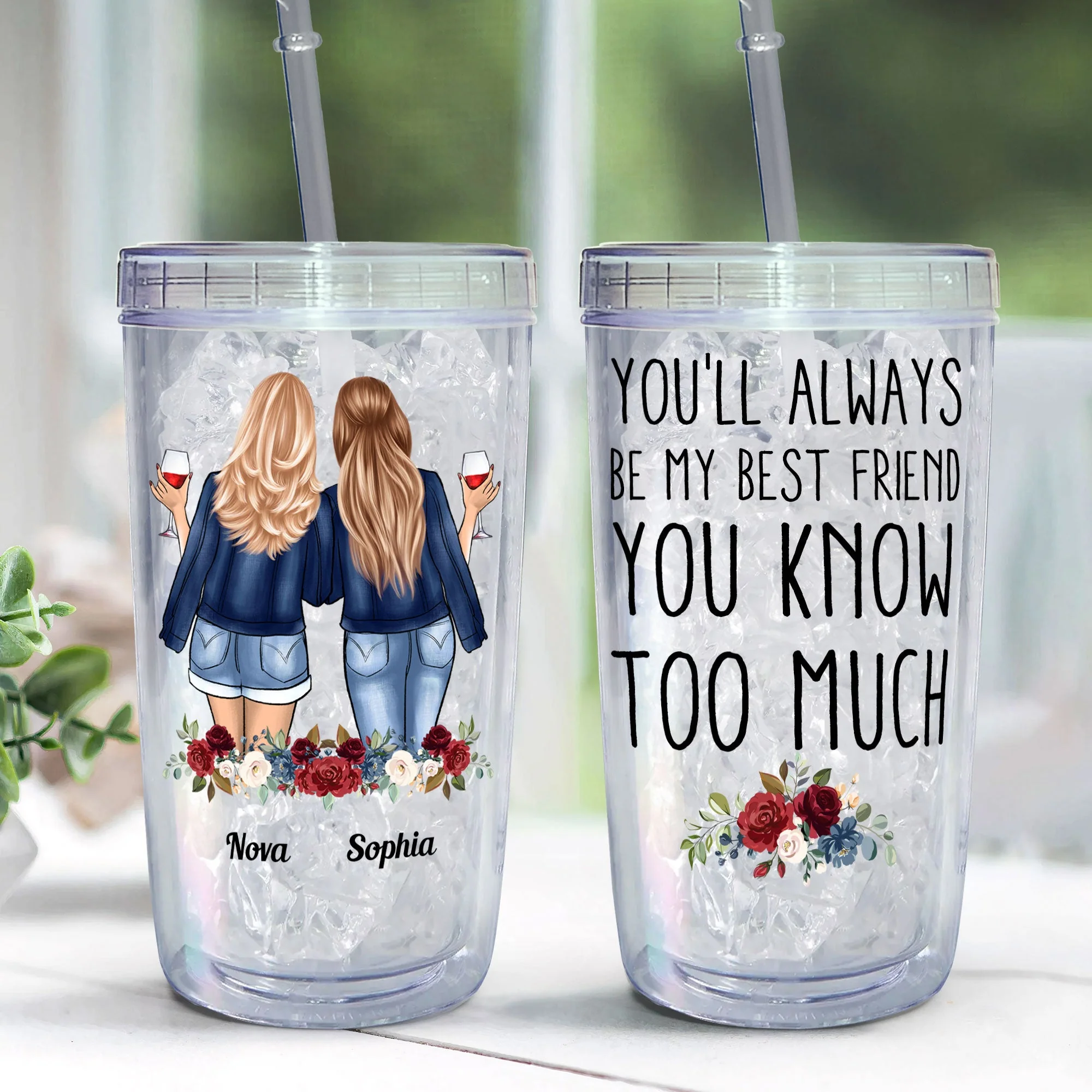 You'll Always Be My Bestie You Know Too Much - Personalized Acrylic Tumbler With Straw - Image 4