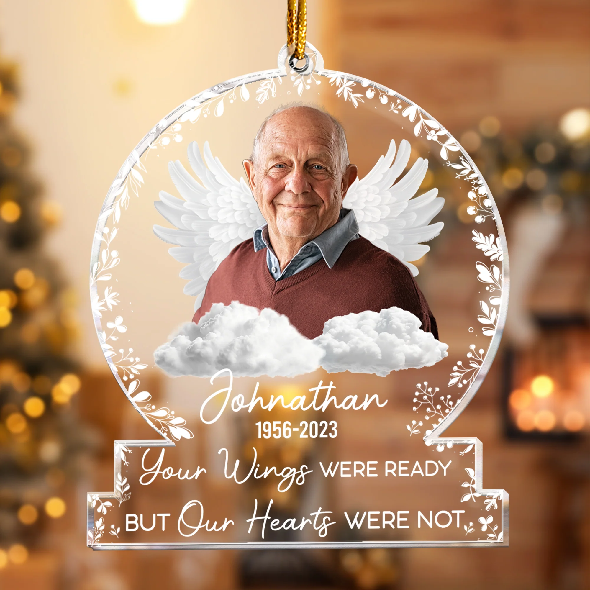 Your Wings Were Ready But Our Hearts Were Not - Personalized Acrylic Photo Ornament - Image 6