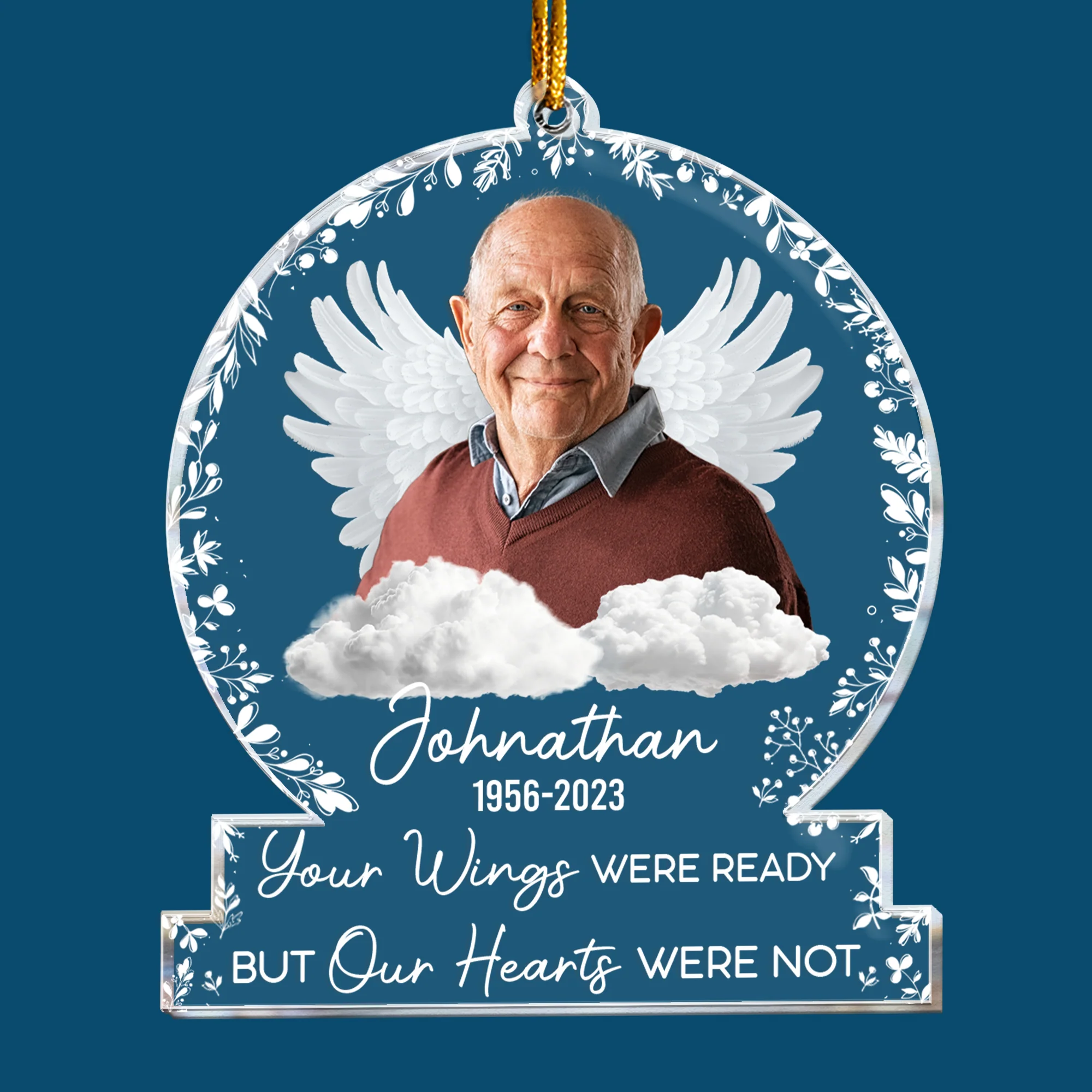 Your Wings Were Ready But Our Hearts Were Not - Personalized Acrylic Photo Ornament - Image 7