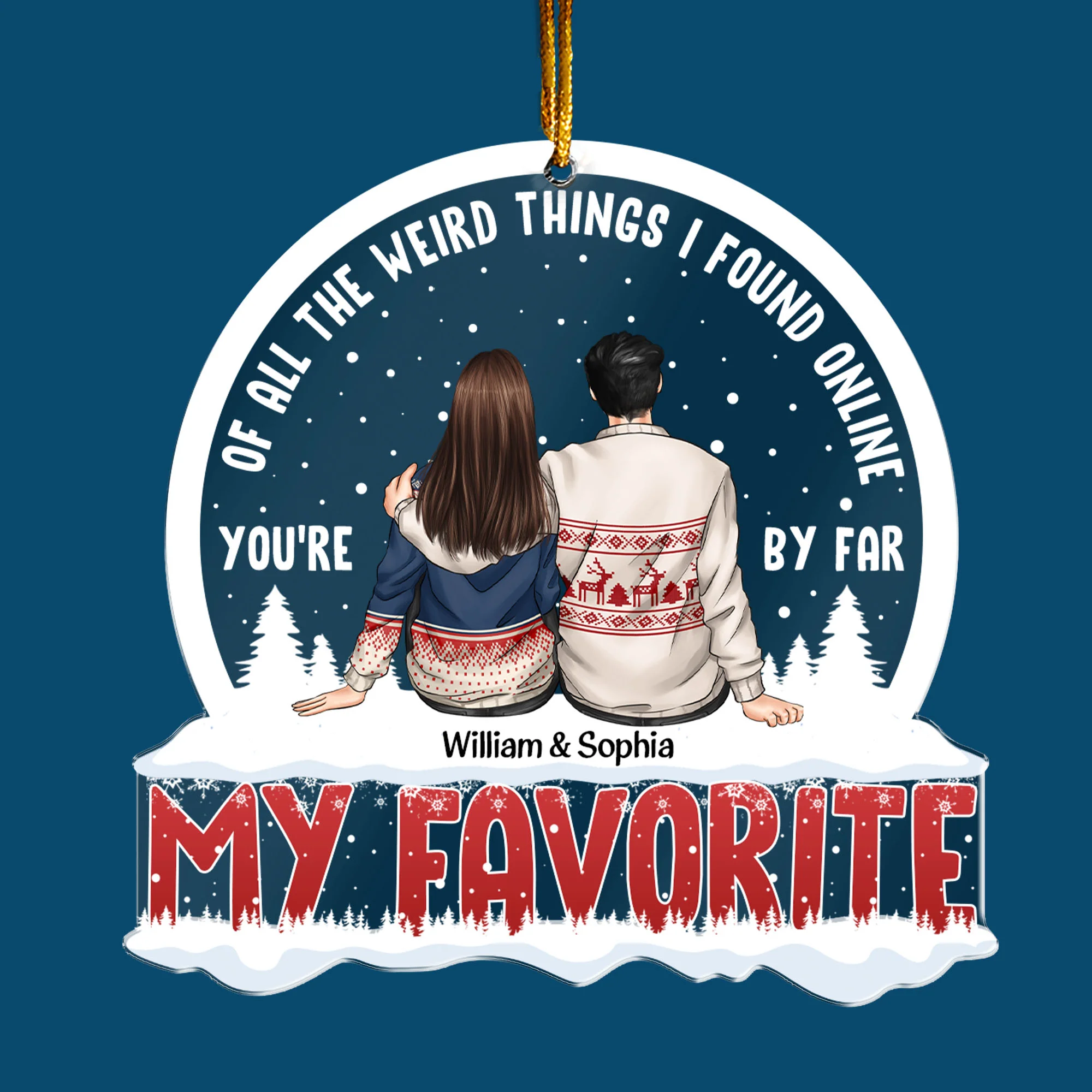 You're By Far My Favorite I Found Online - Personalized Acrylic Ornament - Image 4