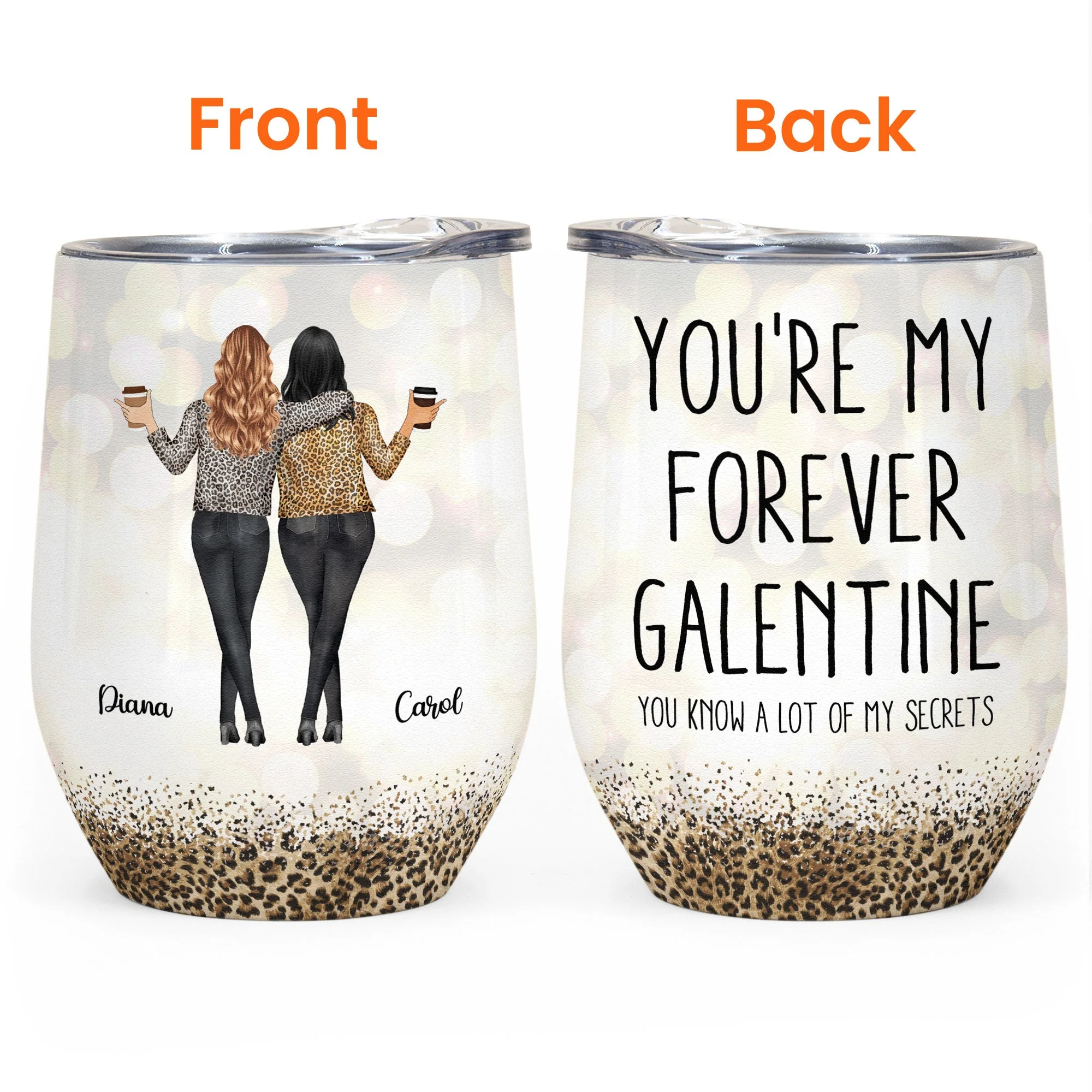 You're My Forever Galentine You Know A Lot Of My Secrets - Personalized Wine Tumbler - Galentine Gift For Besties, Friends, Soul Sisters - Image 3