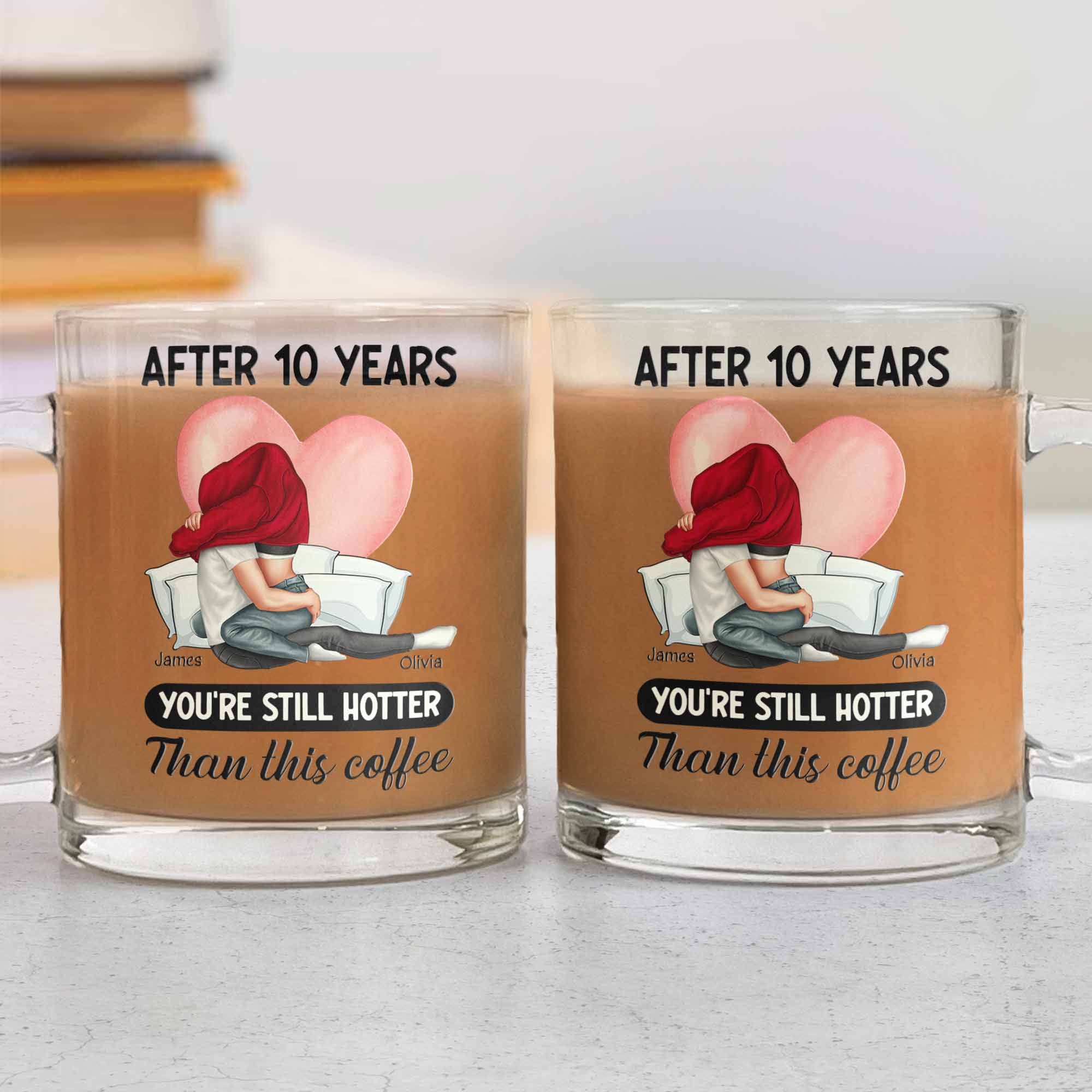 You're Still Hotter Than This Coffee - Personalized Glass Mug - Image 2
