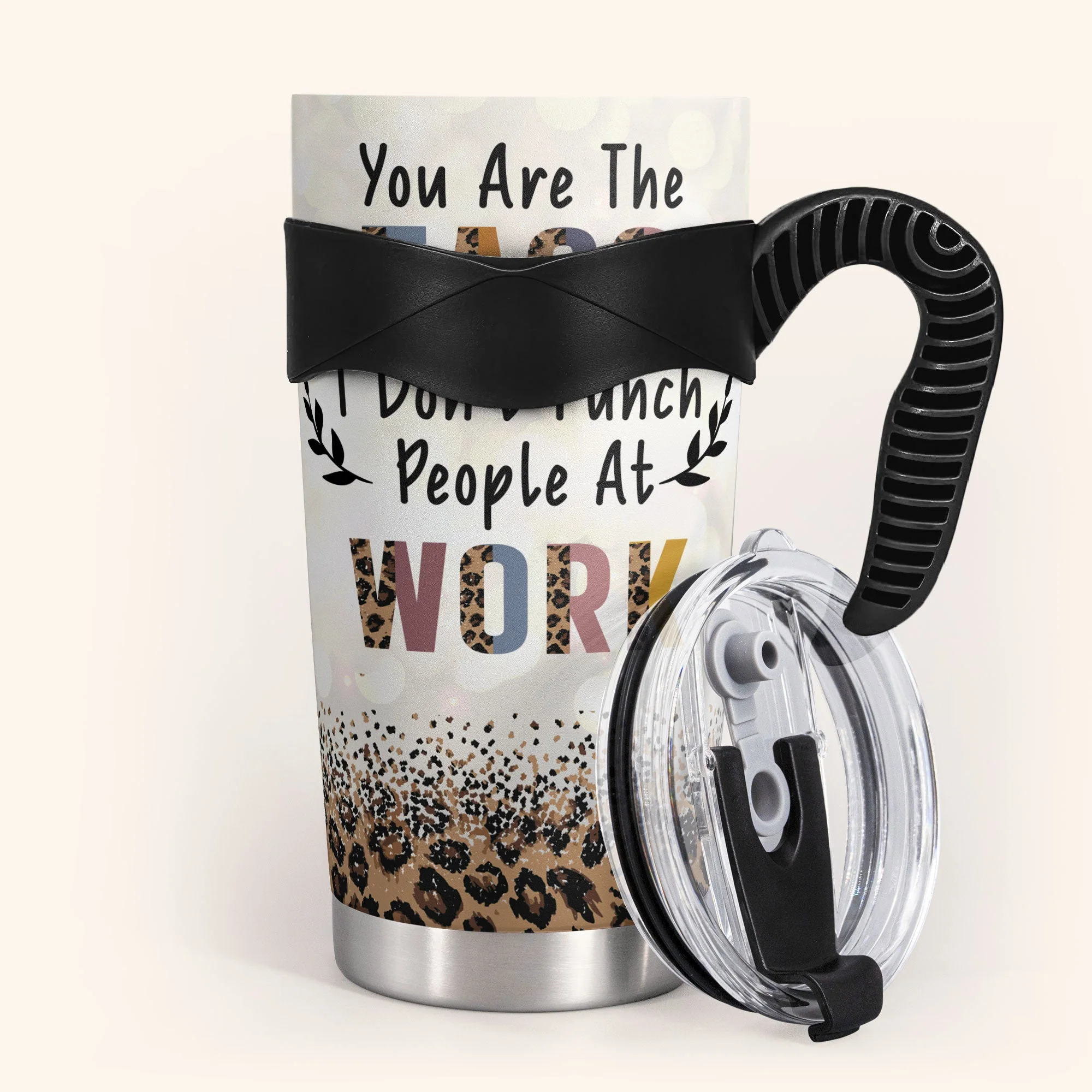 You're The Reason I Don't Punch People At Work - Personalized Tumbler Cup - Image 6